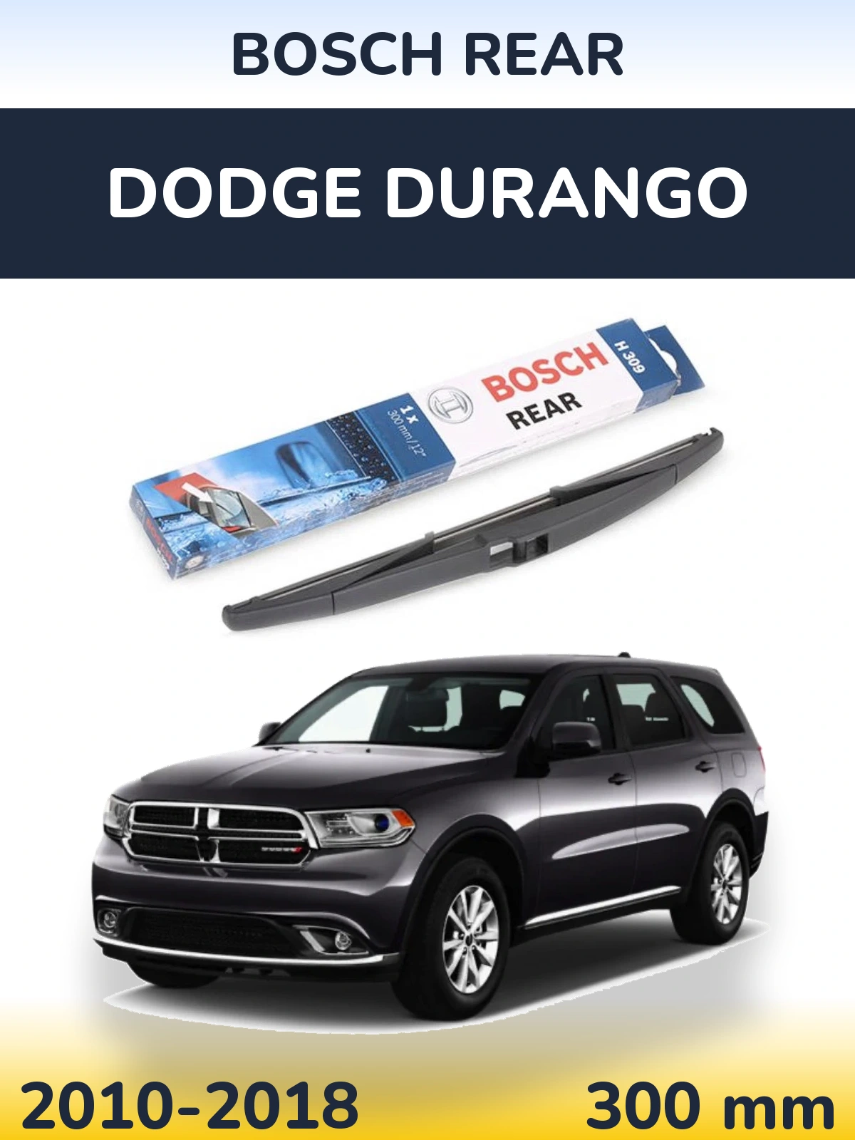 Tylna wycieraczka BOSCH Rear 300 mm do Dodge Durango 2010-2018