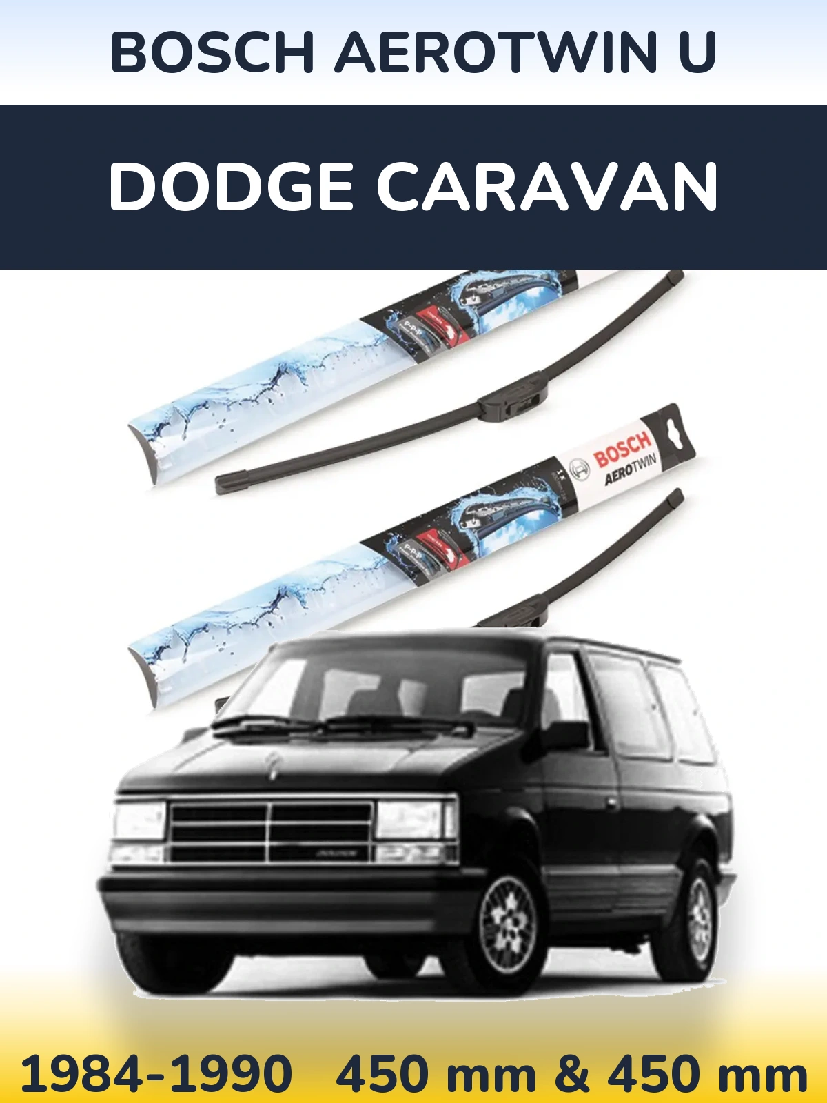 Komplet przednich wycieraczek BOSCH AeroTwin U 450 & 450 mm do Dodge Caravan 1984-1990