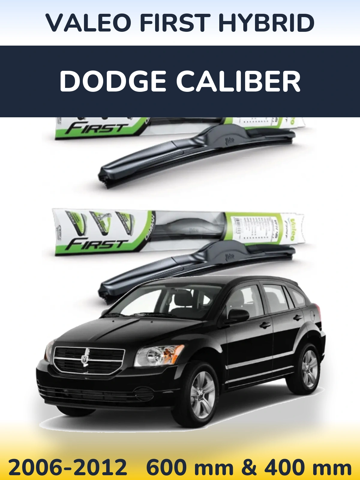 Komplet przednich wycieraczek Valeo First Hybrid 600 & 400 mm do Dodge Caliber 2006-2012