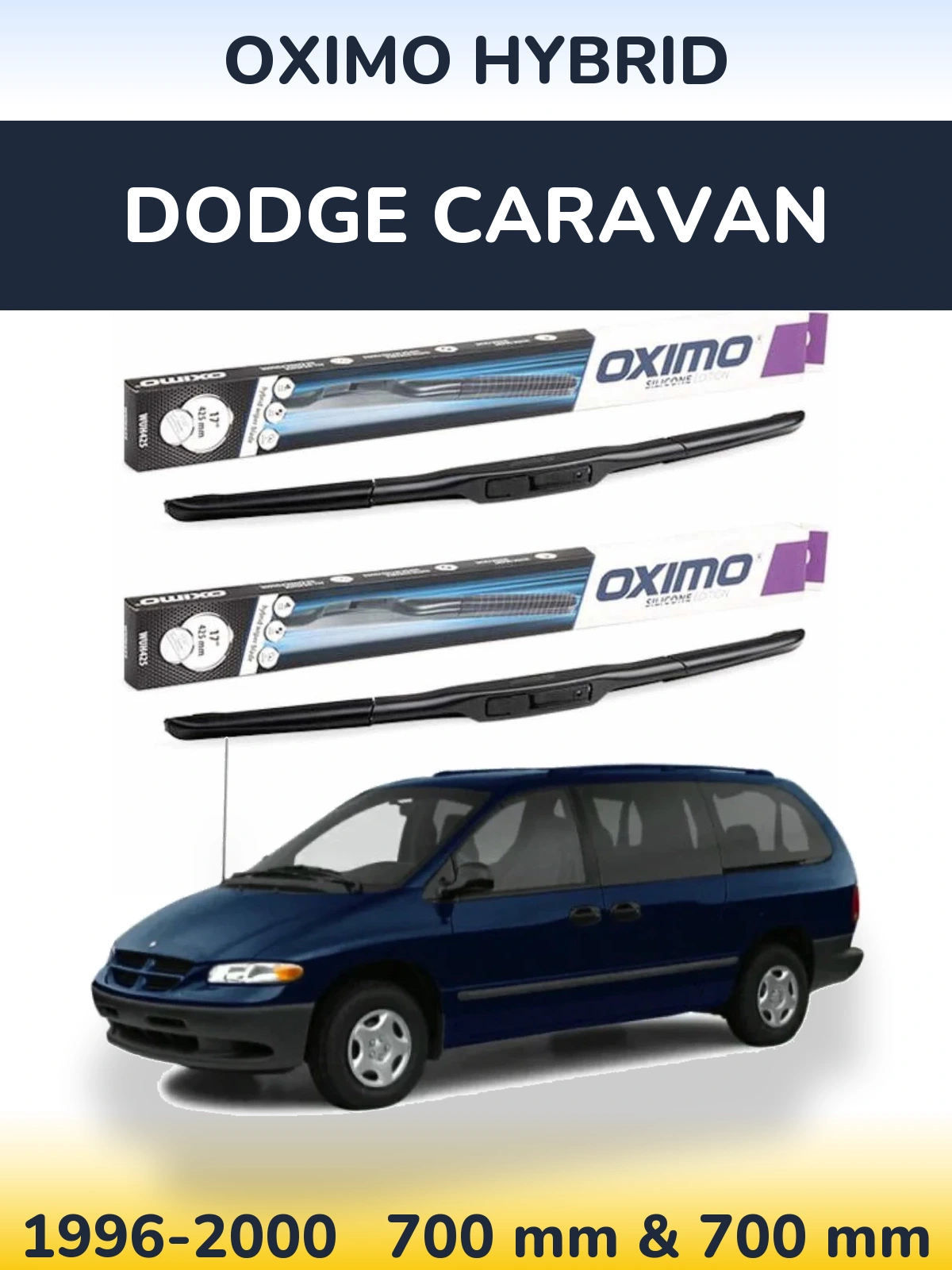 Komplet przednich wycieraczek Oximo Hybrid 700 & 700 mm do Dodge Caravan 1996-2000