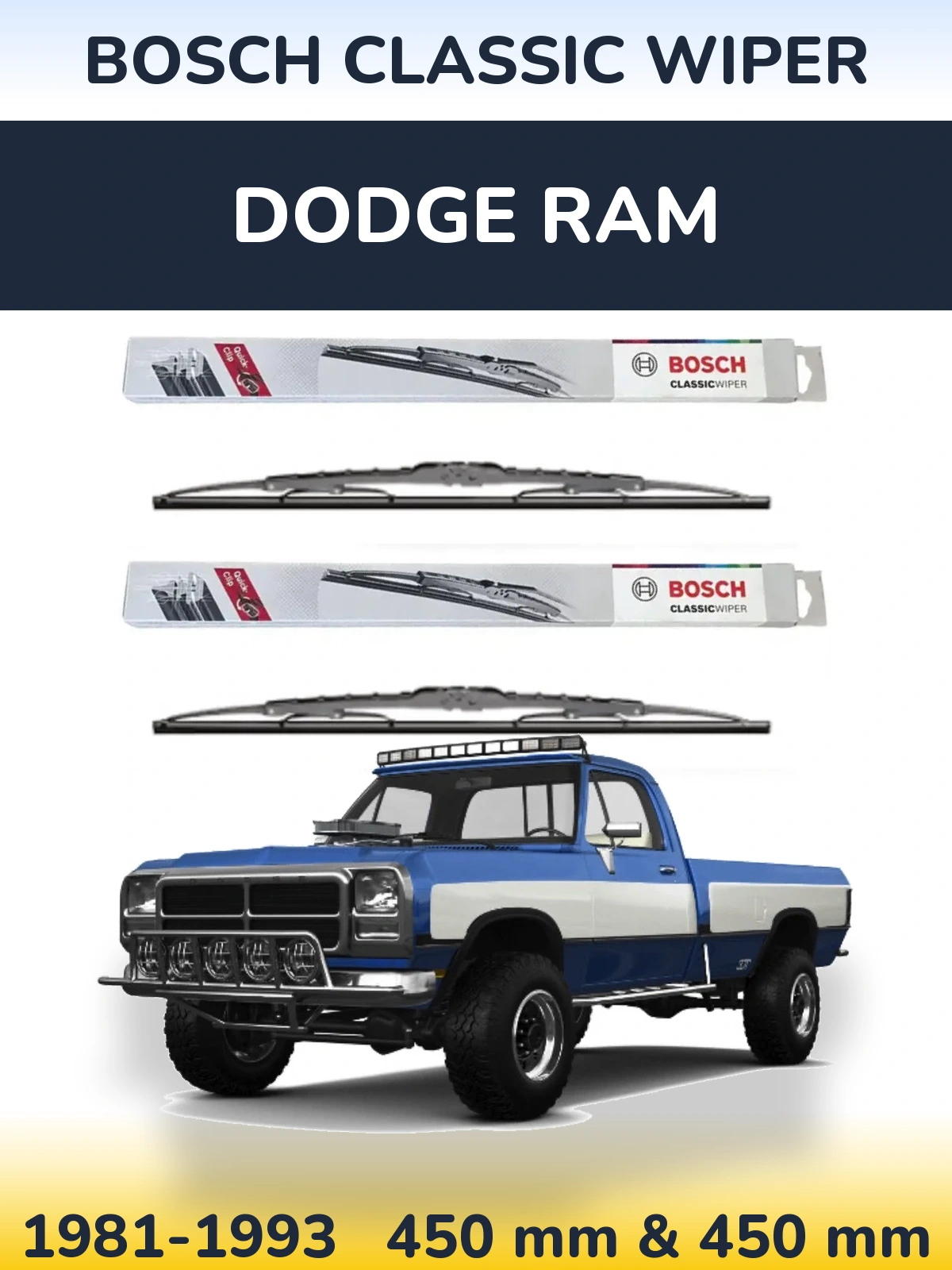 Front wiper blade set BOSCH Classic Wiper 450 & 450 mm for Dodge RAM 1981-1993