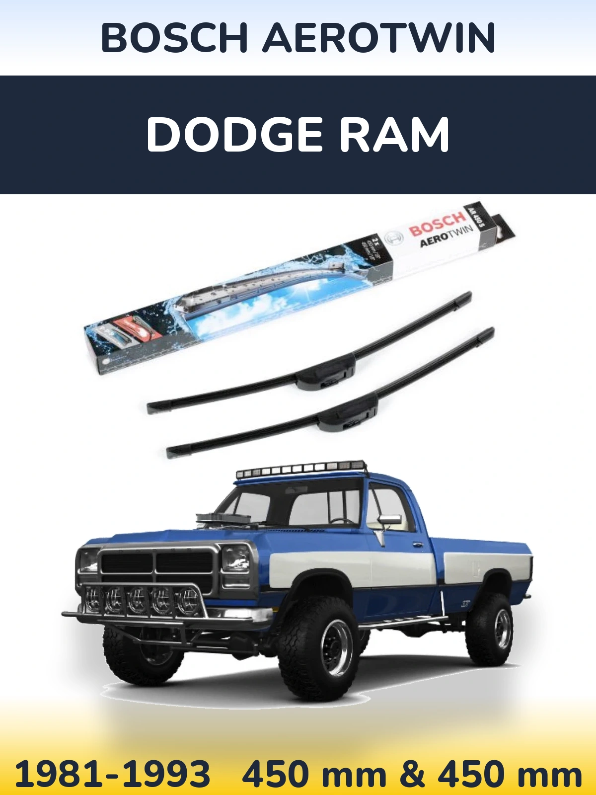 Komplet przednich wycieraczek BOSCH AeroTwin 450 & 450 mm do Dodge RAM 1981-1993