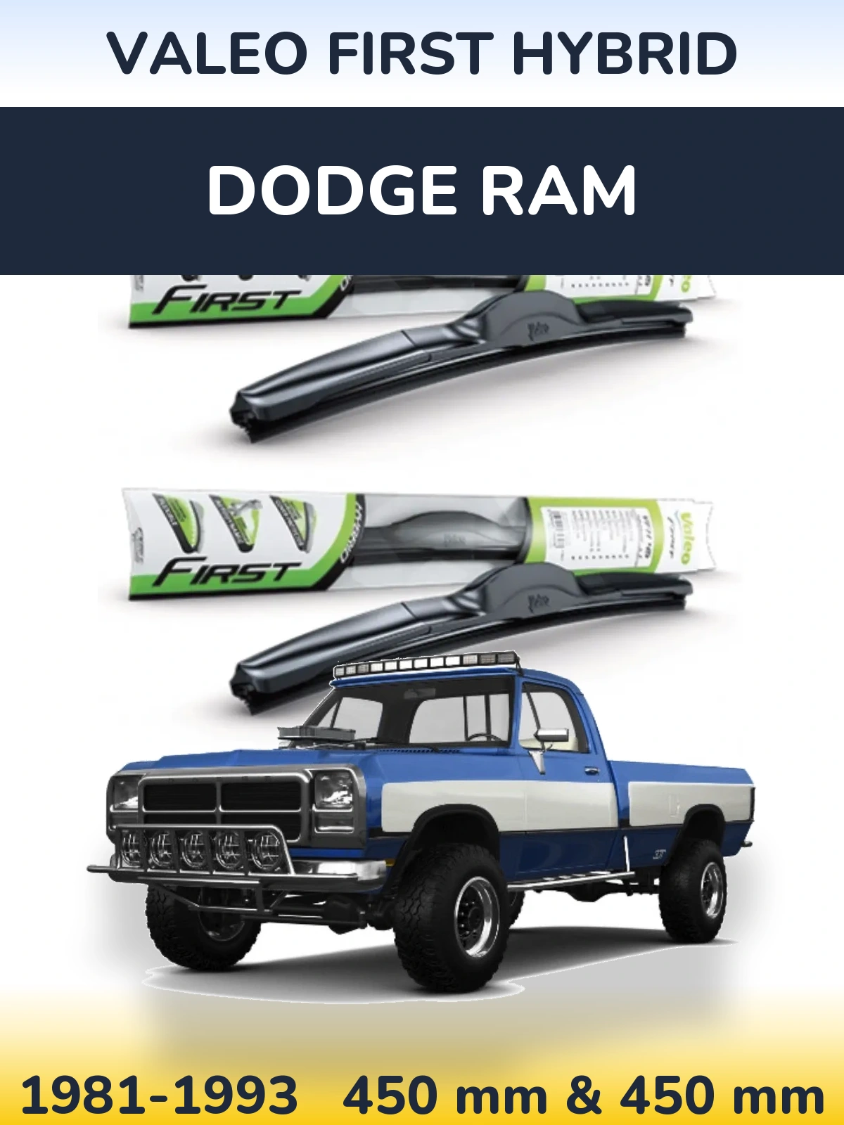 Komplet przednich wycieraczek Valeo First Hybrid 450 & 450 mm do Dodge RAM 1981-1993