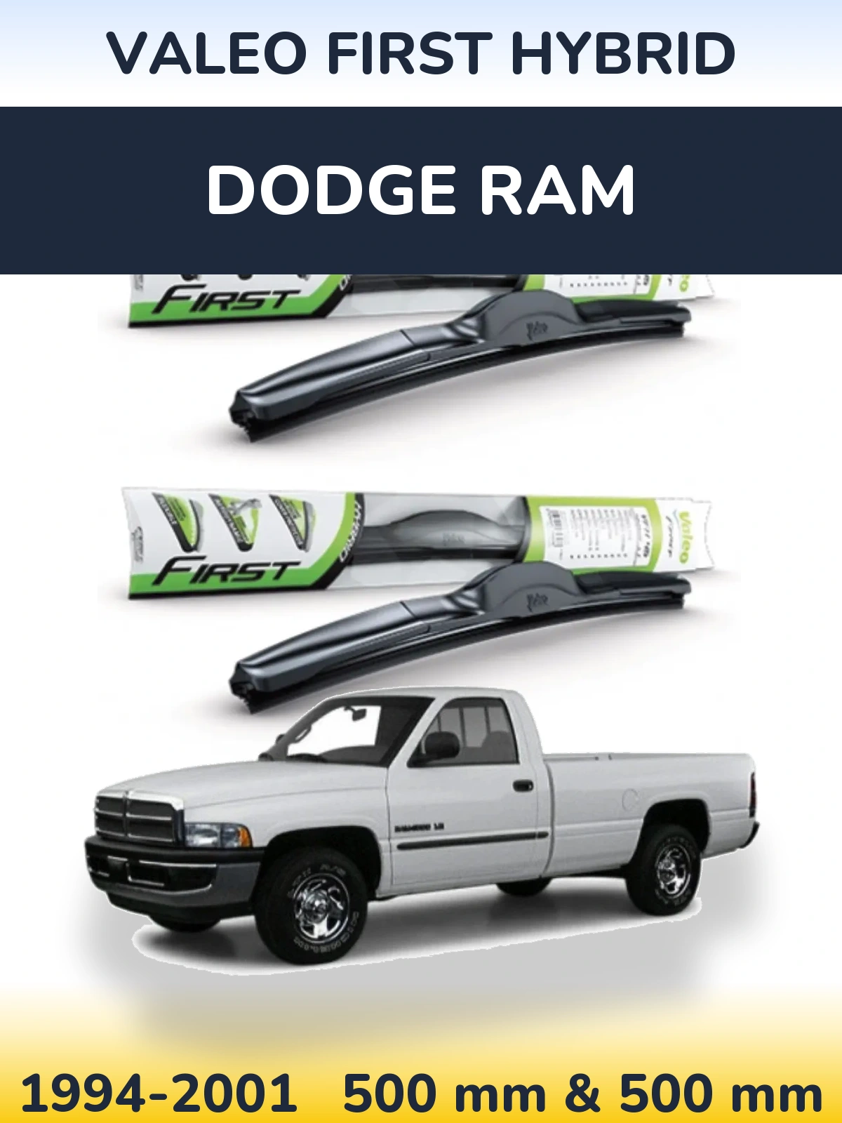 Komplet przednich wycieraczek Valeo First Hybrid 500 & 500 mm do Dodge RAM 1994-2001