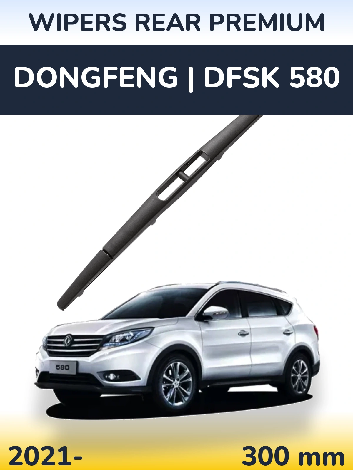 Tylna wycieraczka WIPERS REAR PREMIUM 300 mm do DongFeng | DFSK 580 2021-2026