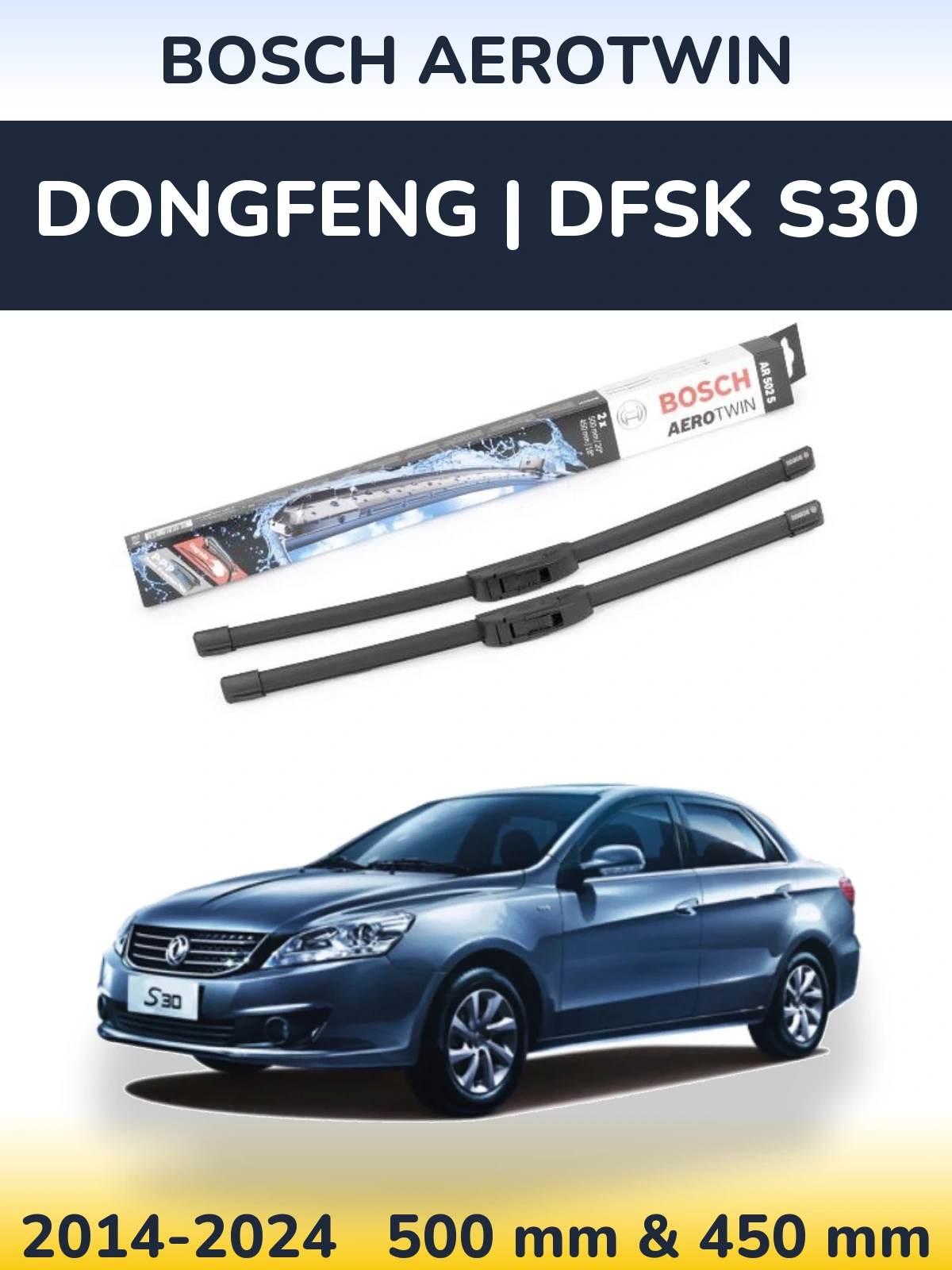 Komplet przednich wycieraczek BOSCH AeroTwin 500 & 450 mm do DongFeng | DFSK S30 2014-2024