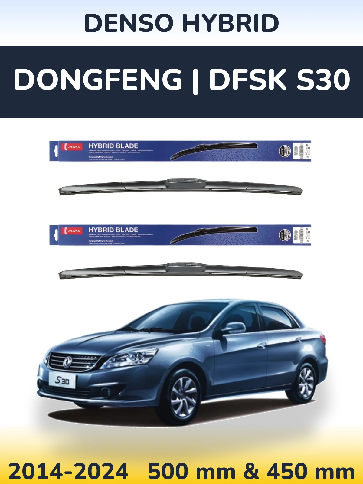 Komplet przednich wycieraczek Denso Hybrid 500 & 450 mm do DongFeng | DFSK S30 2014-2024