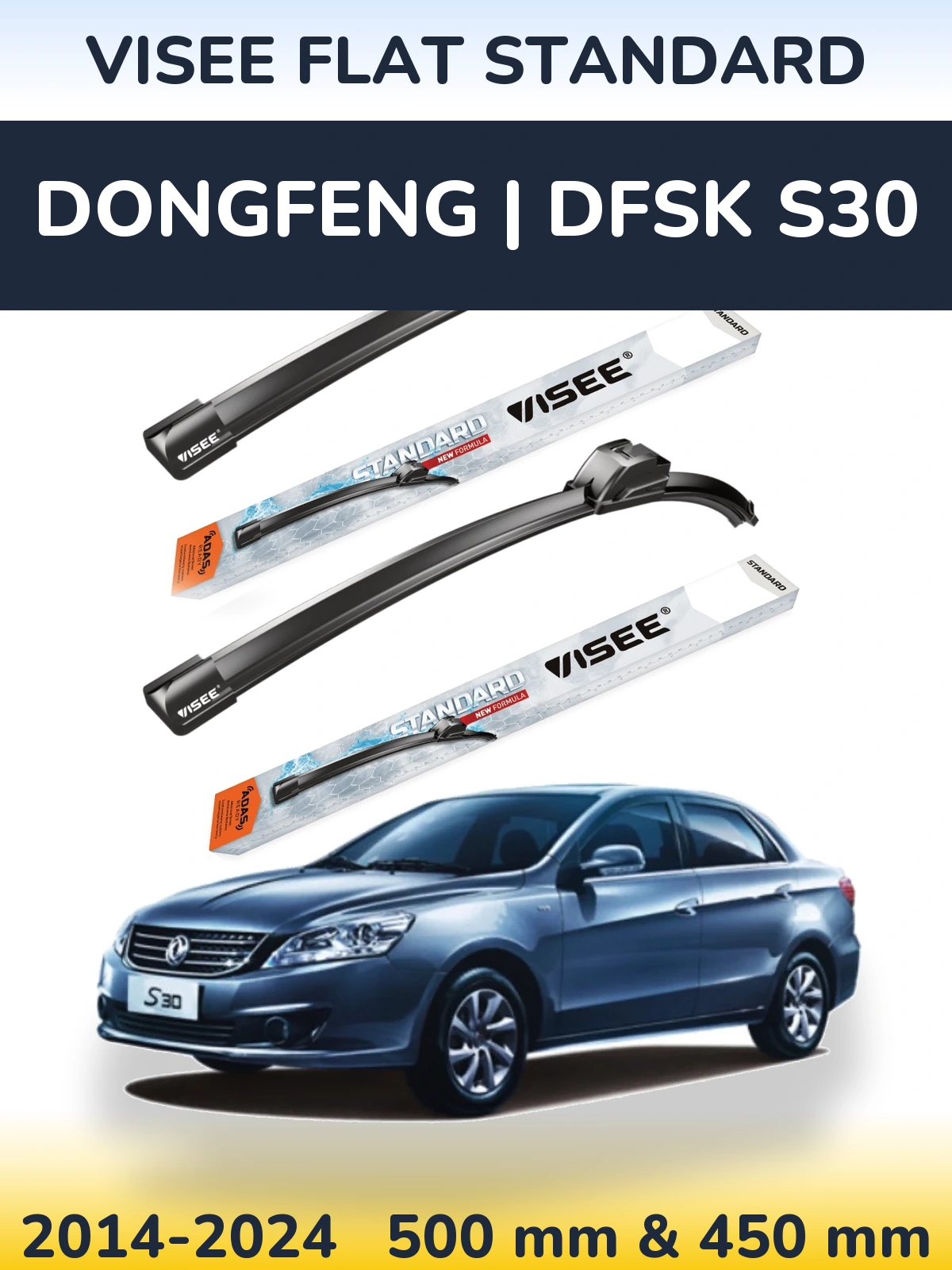 Komplet przednich wycieraczek VISEE FLAT STANDARD 500 & 450 mm do DongFeng | DFSK S30 2014-2024