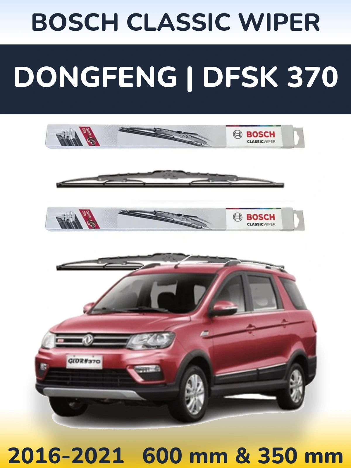Komplet przednich wycieraczek BOSCH Classic Wiper 600 & 340 mm do DongFeng | DFSK 370 2016-2021