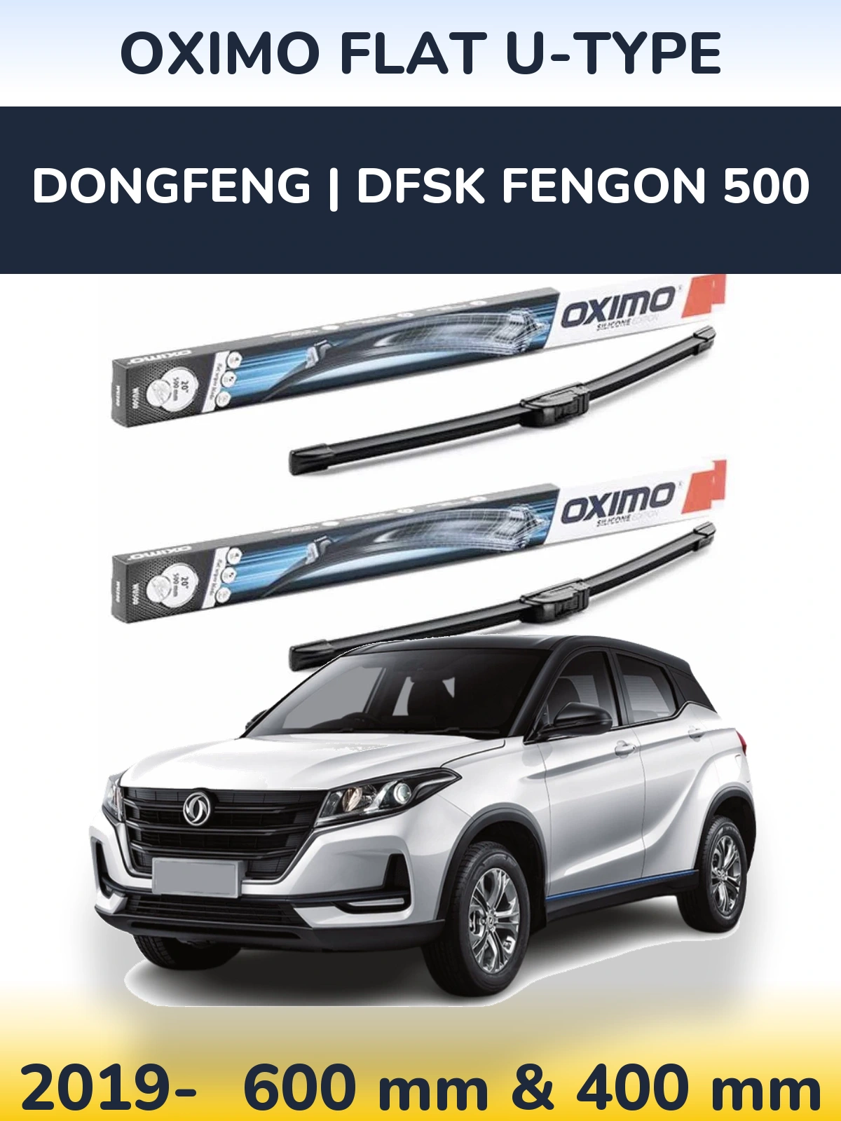 Komplet przednich wycieraczek Oximo Flat U-type 600 & 400 mm do DongFeng | DFSK Fengon 500 2019-2026