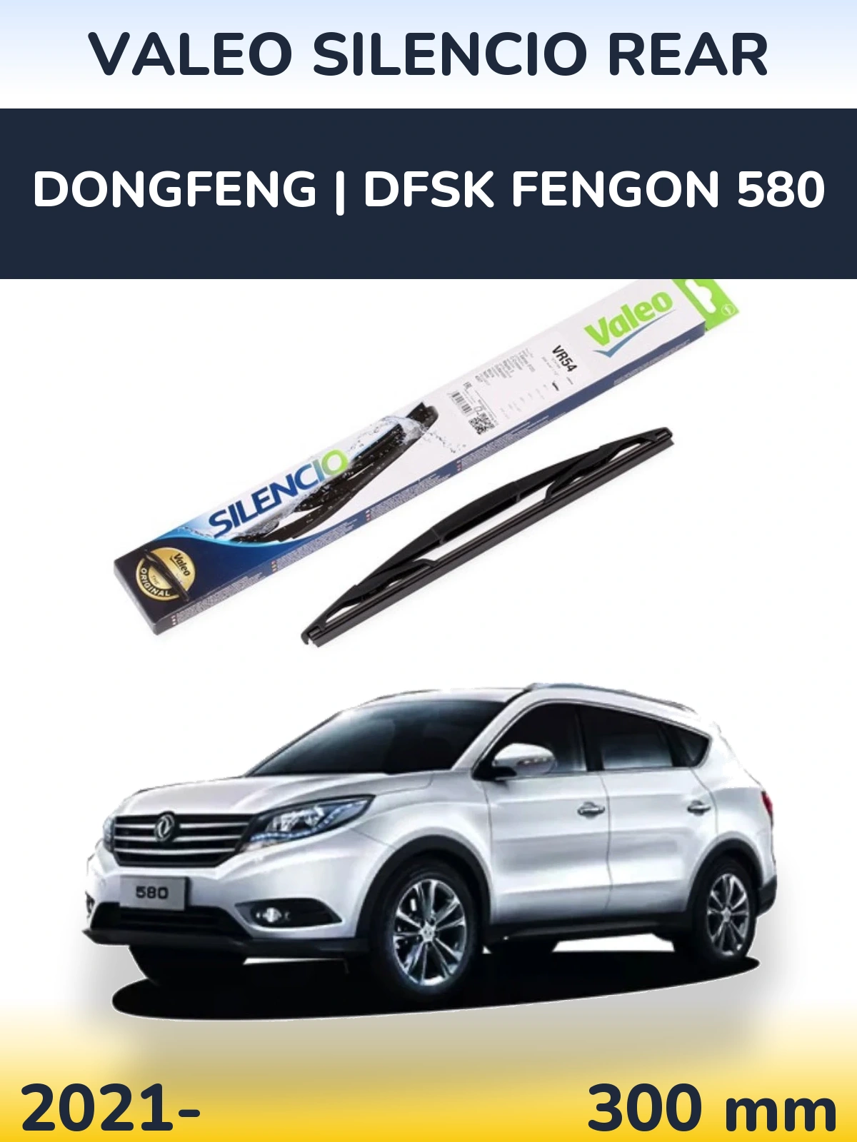 Tylna wycieraczka Valeo Silencio Rear 300 mm do DongFeng | DFSK Fengon 580 2021-2026