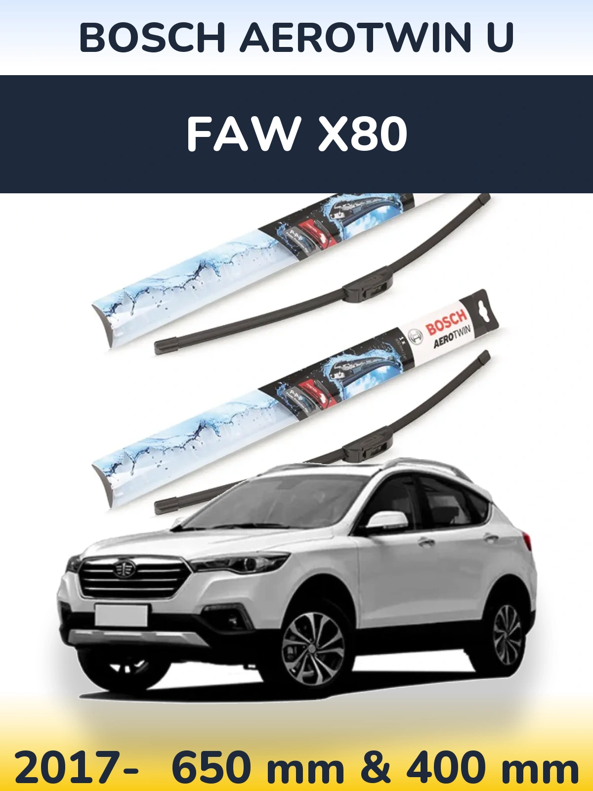 Komplet przednich wycieraczek BOSCH AeroTwin U 650 & 400 mm do FAW X80 2017-2026