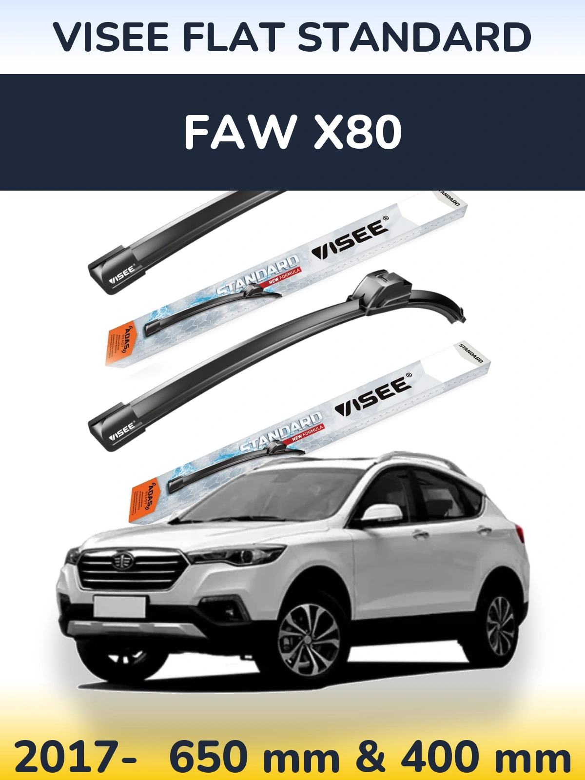 Komplet przednich wycieraczek VISEE FLAT STANDARD 650 & 400 mm do FAW X80 2017-2026