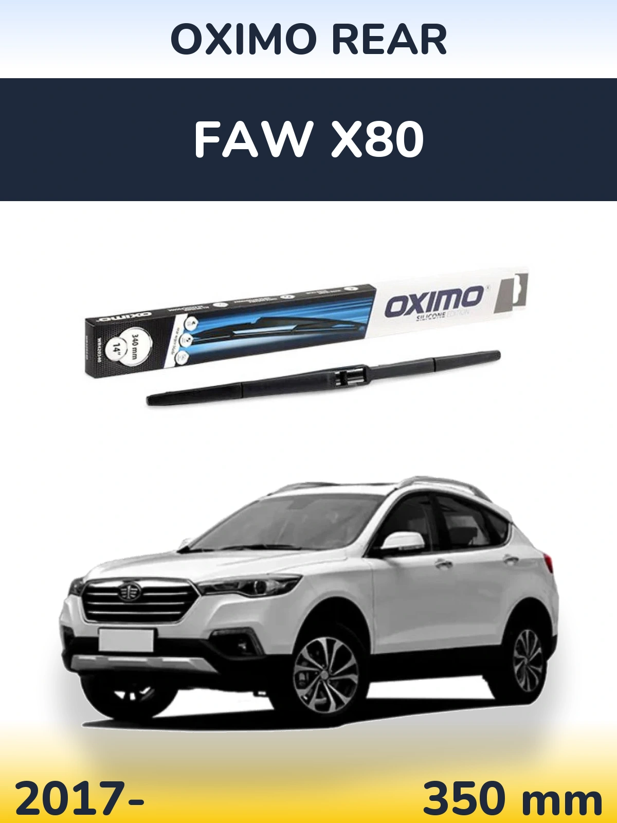 Tylna wycieraczka Oximo Rear 350 mm do FAW X80 2017-2026