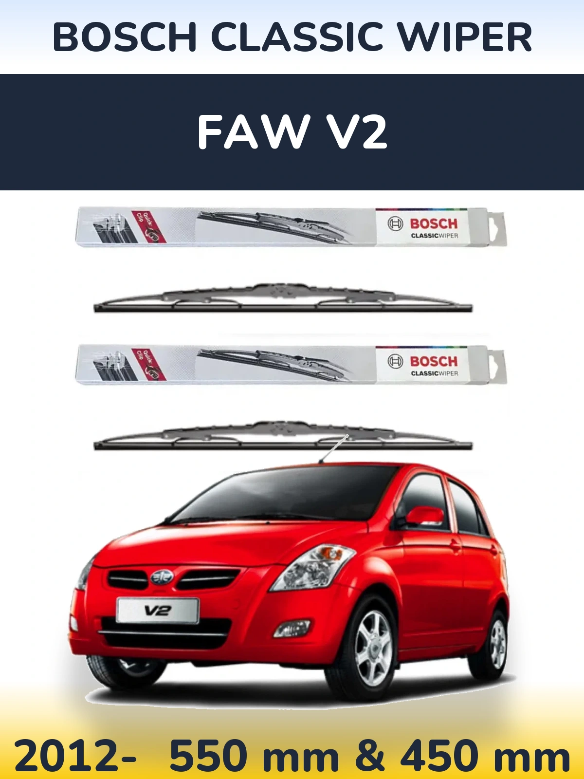 Komplet przednich wycieraczek BOSCH Classic Wiper 550 & 450 mm do FAW V2 2012-2026
