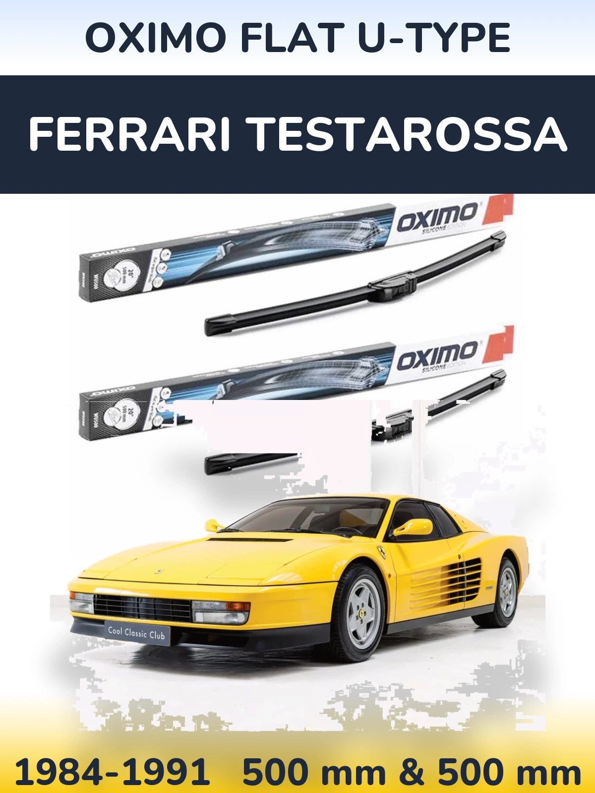 Komplet przednich wycieraczek Oximo Flat U-type 500 & 500 mm do Ferrari Testarossa 1984-1991