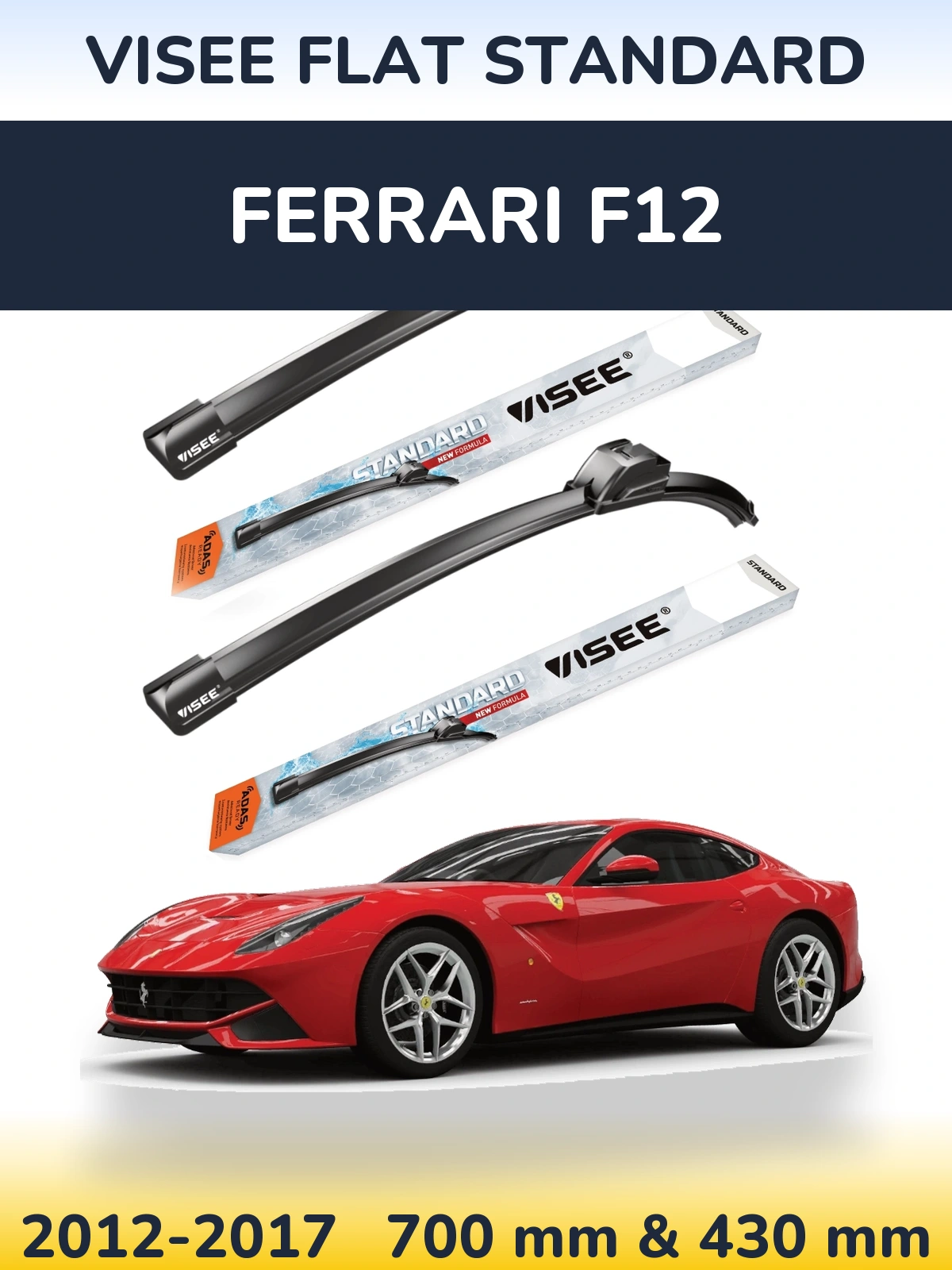 Komplet przednich wycieraczek VISEE FLAT STANDARD 700 & 430 mm do Ferrari F12 2012-2017