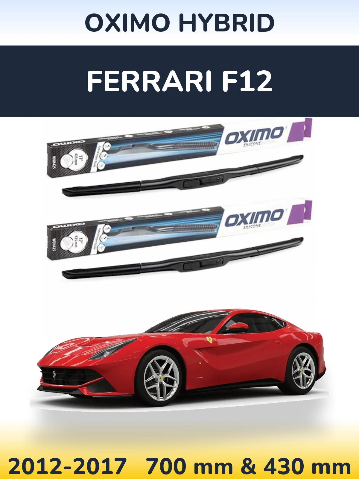 Комплект передних дворников Oximo Hybrid 700 & 430 мм для Ferrari F12 2012-2017