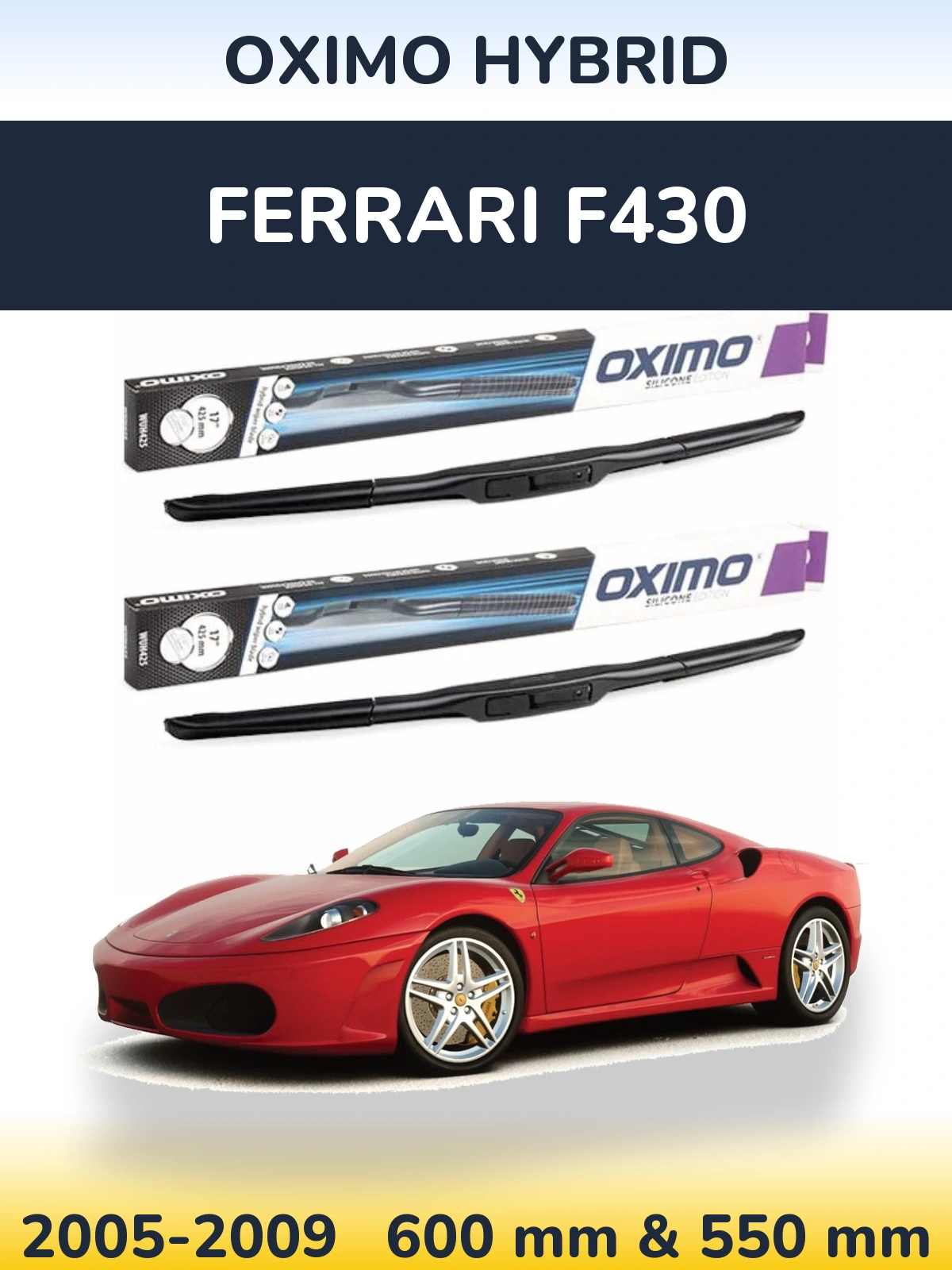 Front wiper blade set Oximo Hybrid 600 & 550 mm for Ferrari F430 2005-2009