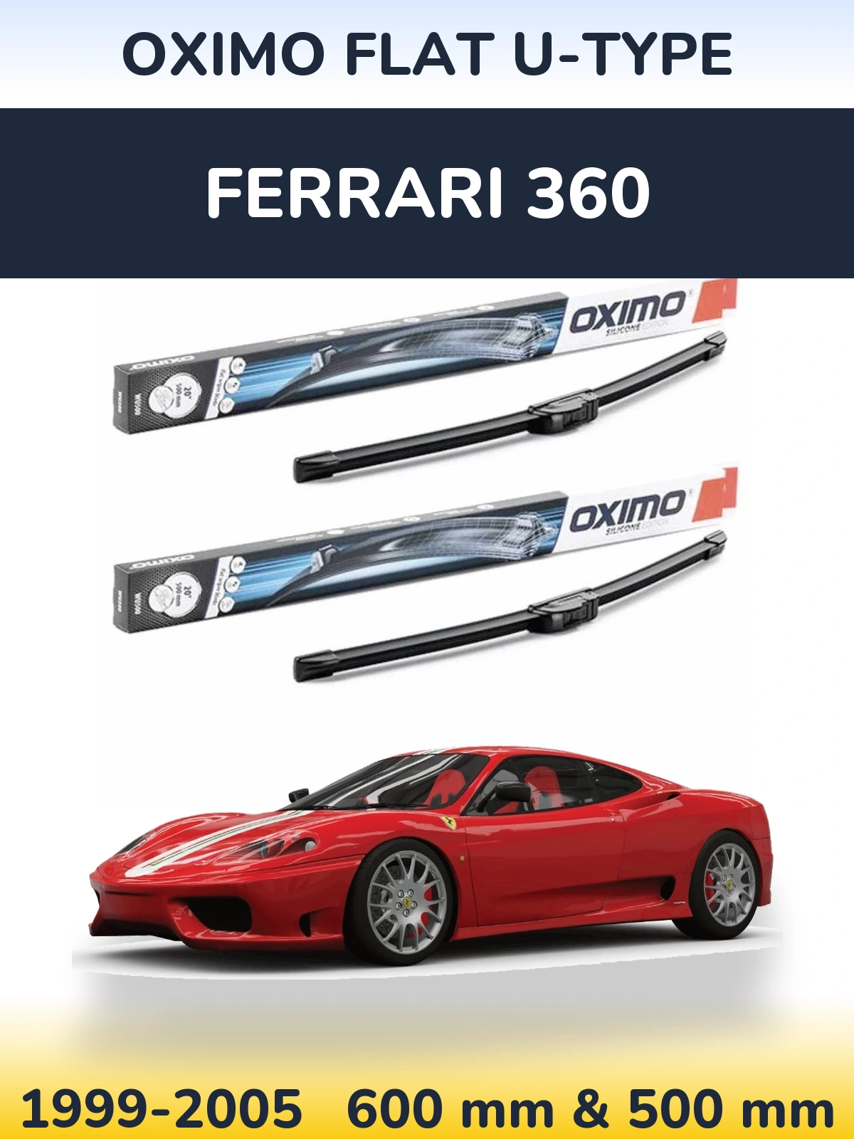 Komplet przednich wycieraczek Oximo Flat U-type 600 & 500 mm do Ferrari 360 1999-2005