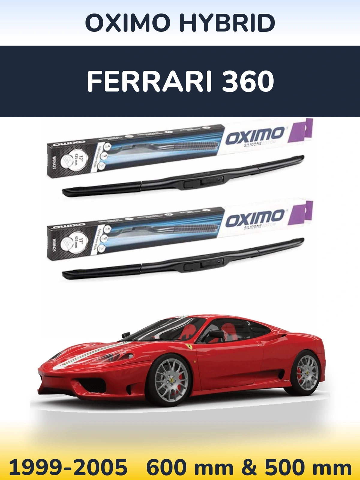 Komplet przednich wycieraczek Oximo Hybrid 600 & 500 mm do Ferrari 360 1999-2005