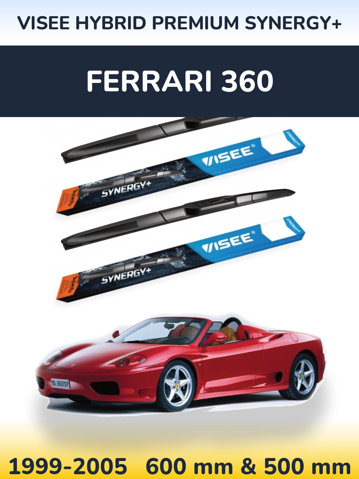 Komplet przednich wycieraczek VISEE HYBRID PREMIUM SYNERGY+ 600 & 500 mm do Ferrari 360 1999-2005