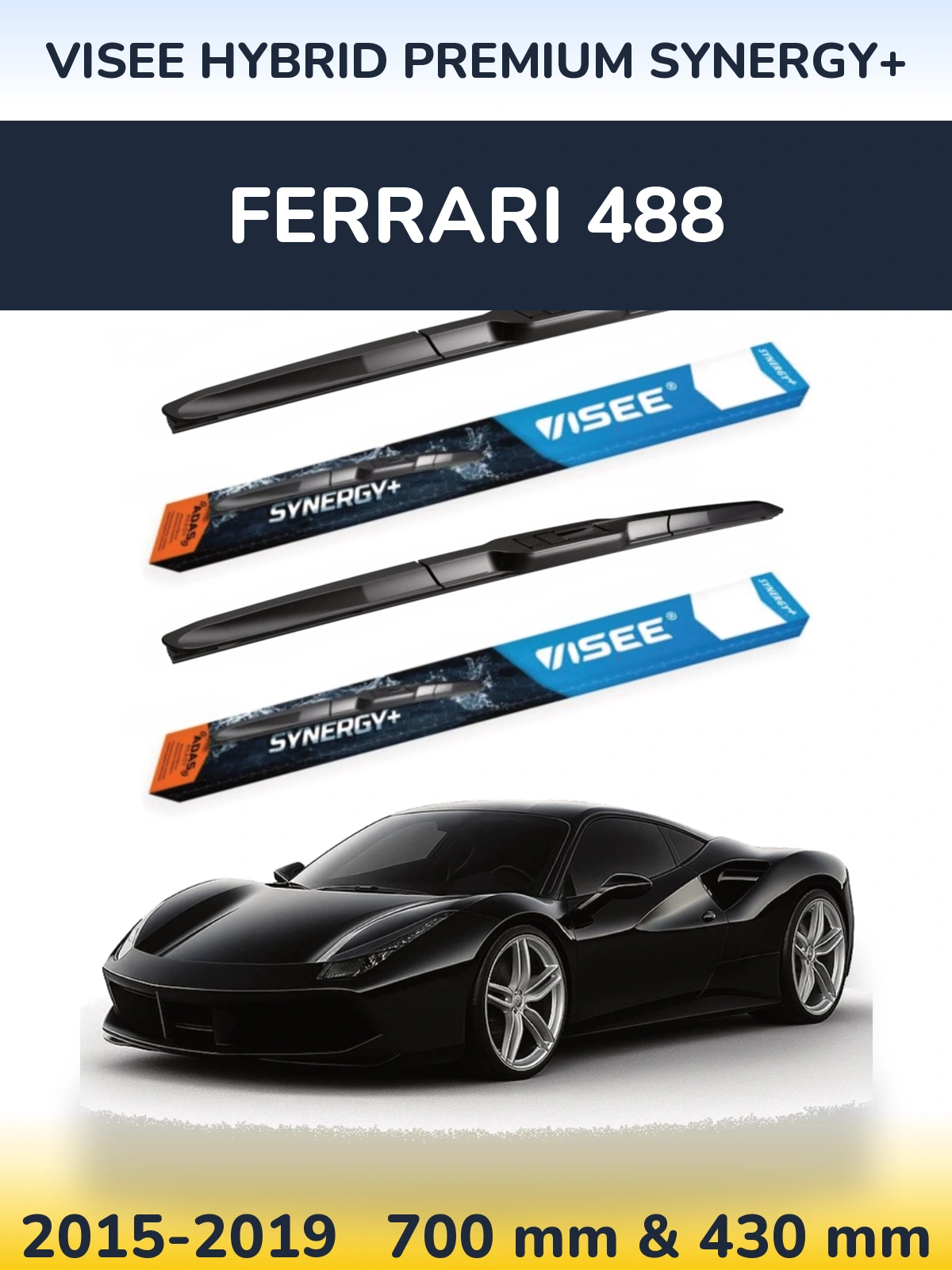 Front wiper blade set VISEE HYBRID PREMIUM SYNERGY+ 700 & 430 mm for Ferrari 488 2015-2019