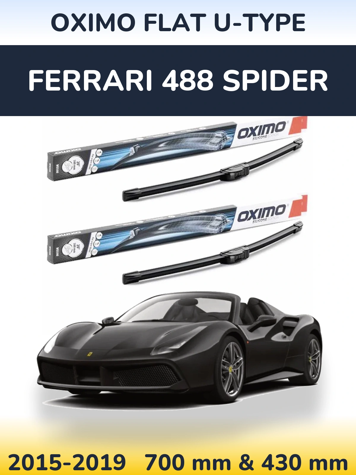 Komplet przednich wycieraczek Oximo Flat U-type 700 & 430 mm do Ferrari 488 Spider 2015-2019