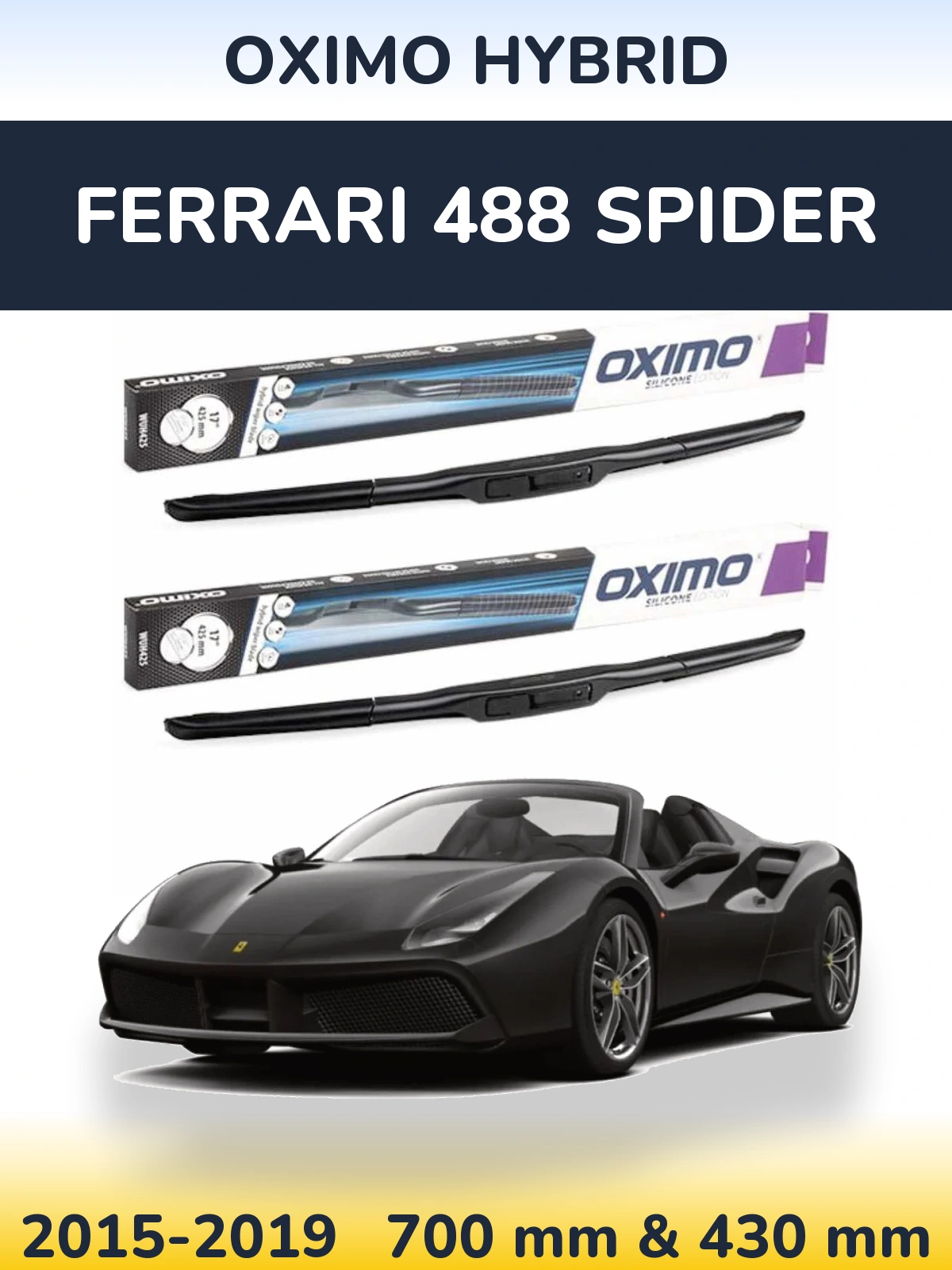 Front wiper blade set Oximo Hybrid 700 & 430 mm for Ferrari 488 Spider 2015-2019