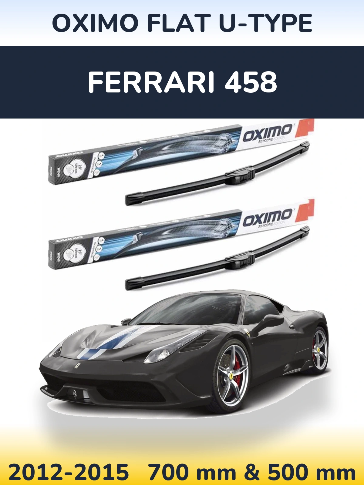Комплект передних дворников Oximo Flat U-type 700 & 500 мм для Ferrari 458 2012-2015