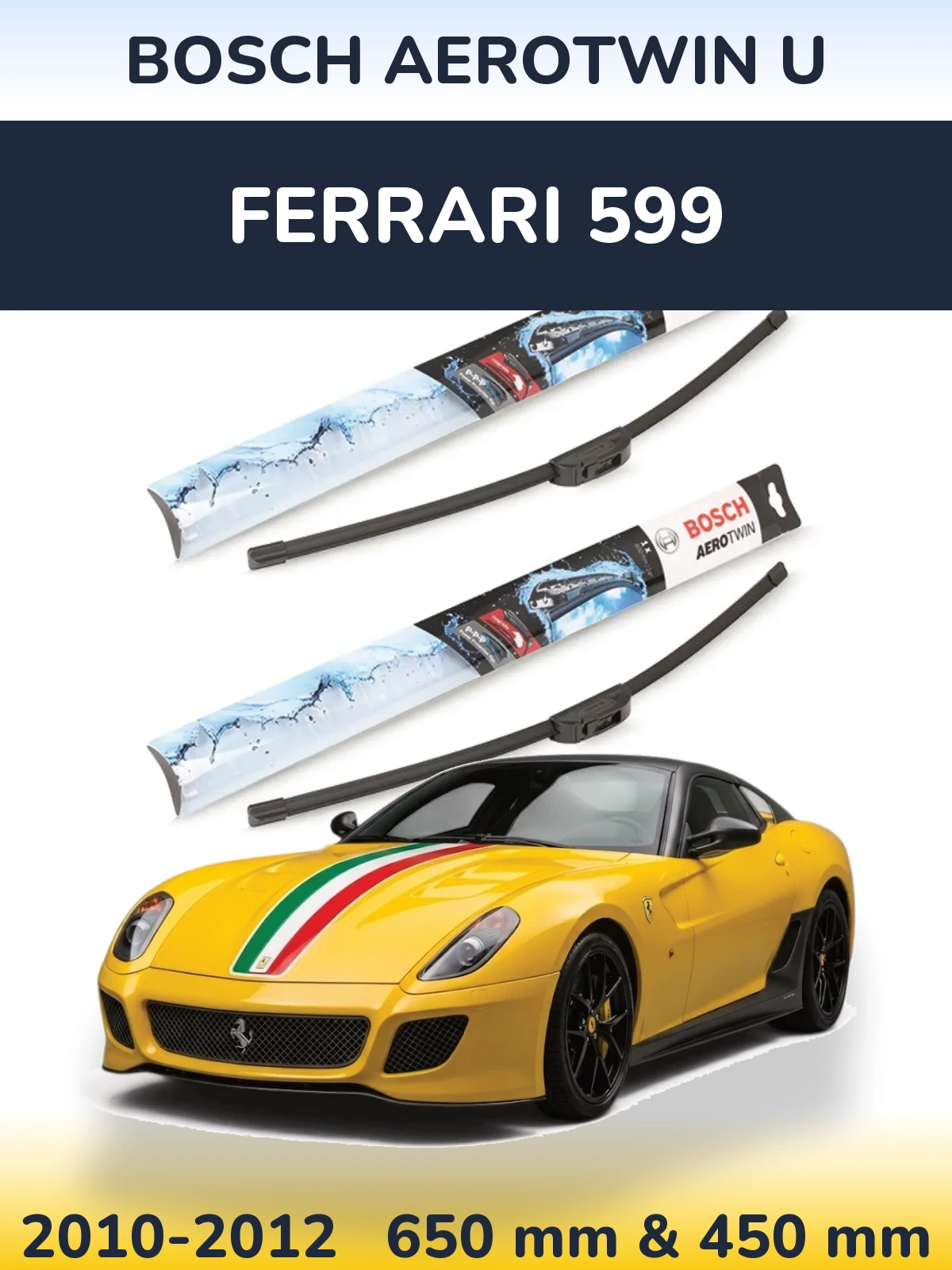 Komplet przednich wycieraczek BOSCH AeroTwin U 650 & 450 mm do Ferrari 599 2010-2012