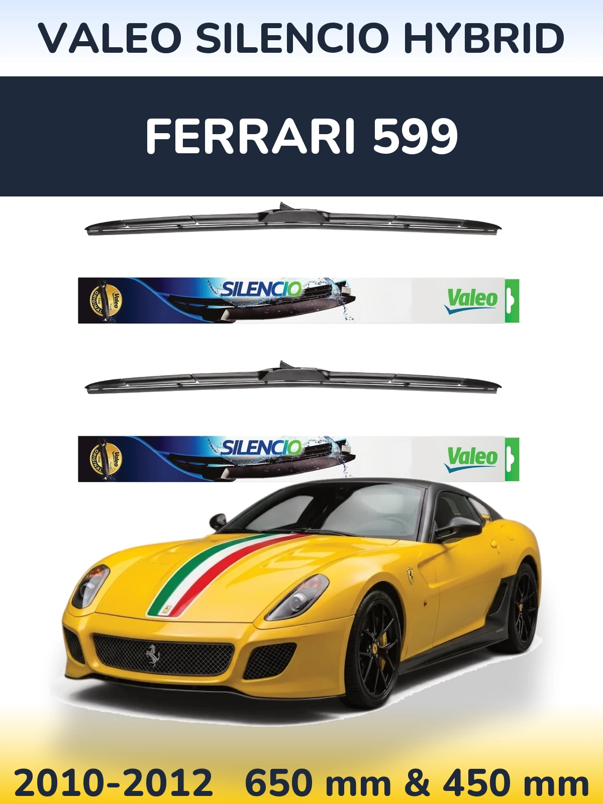 Комплект передних дворников Valeo Silencio Hybrid 650 & 450 мм для Ferrari 599 2010-2012