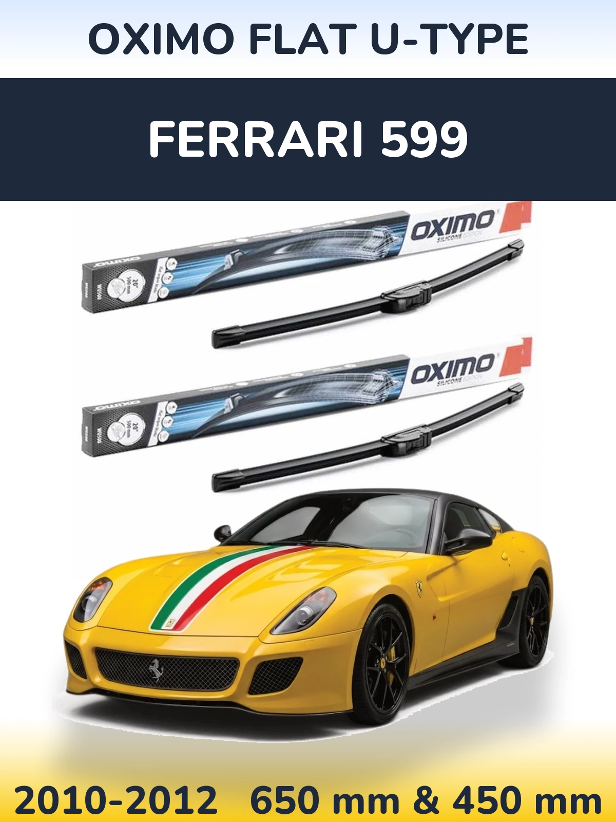 Комплект передних дворников Oximo Flat U-type 650 & 450 мм для Ferrari 599 2010-2012