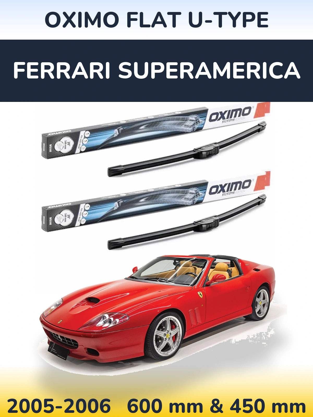 Komplet przednich wycieraczek Oximo Flat U-type 600 & 450 mm do Ferrari Superamerica 2005-2006