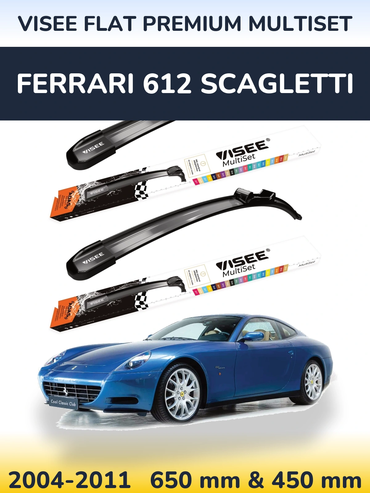 Komplet przednich wycieraczek VISEE FLAT PREMIUM MultiSet 650 & 450 mm do Ferrari 612 Scagletti 2004-2011