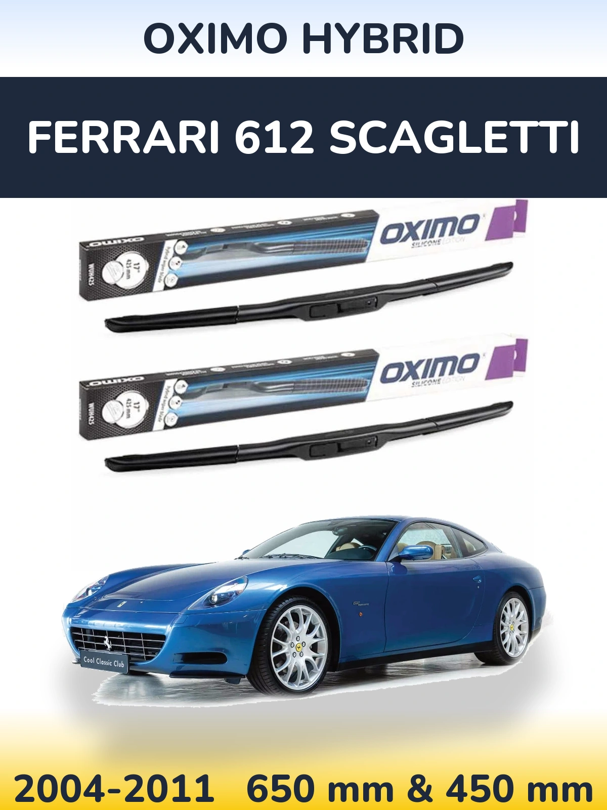 Komplet przednich wycieraczek Oximo Hybrid 650 & 450 mm do Ferrari 612 Scagletti 2004-2011