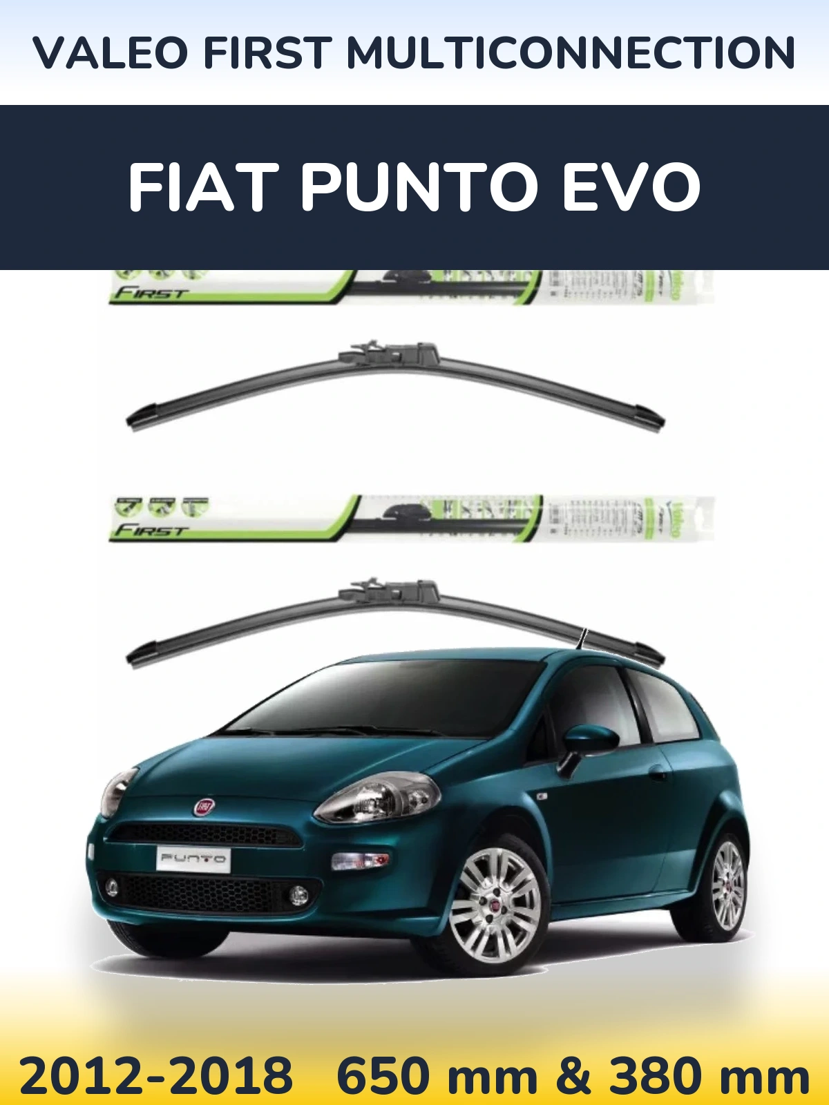 Комплект передних дворников Valeo First MultiConnection 650 & 380 мм для Fiat Punto Evo 2012-2018