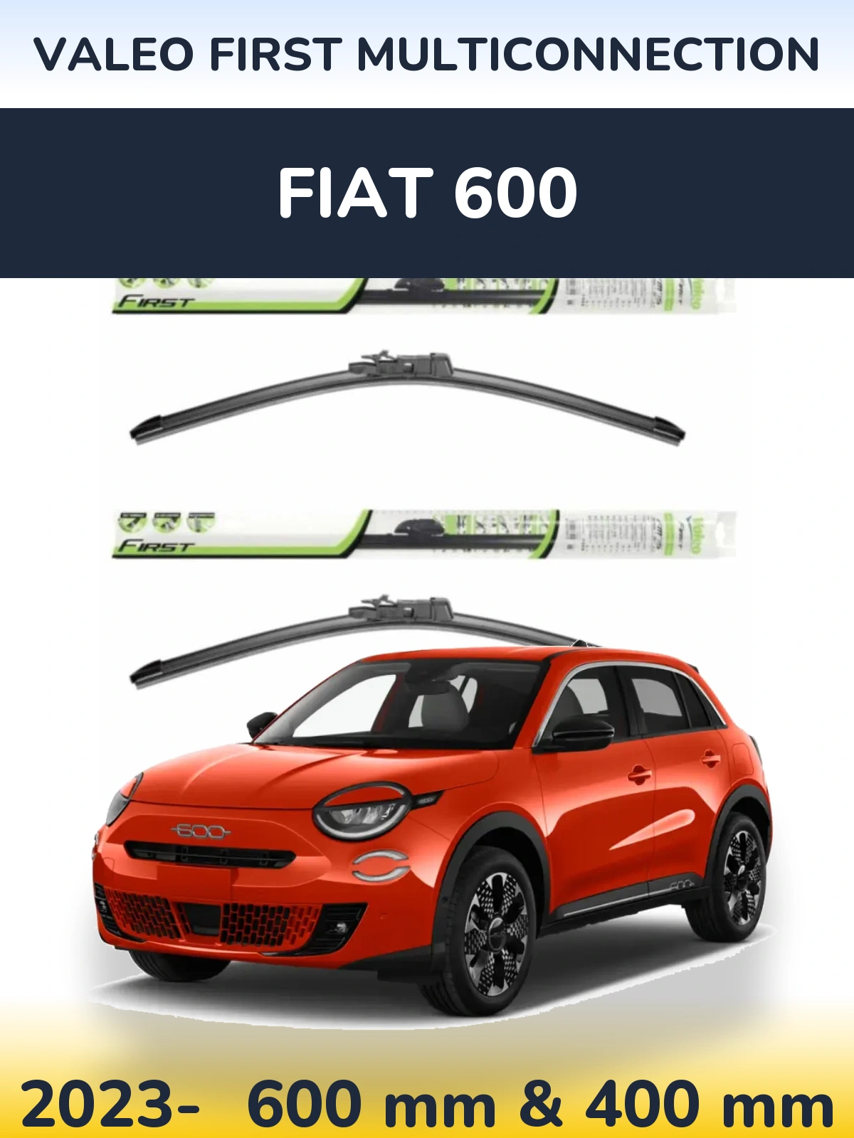 Komplet przednich wycieraczek Valeo First MultiConnection 600 & 400 mm do Fiat 600 2023-2026