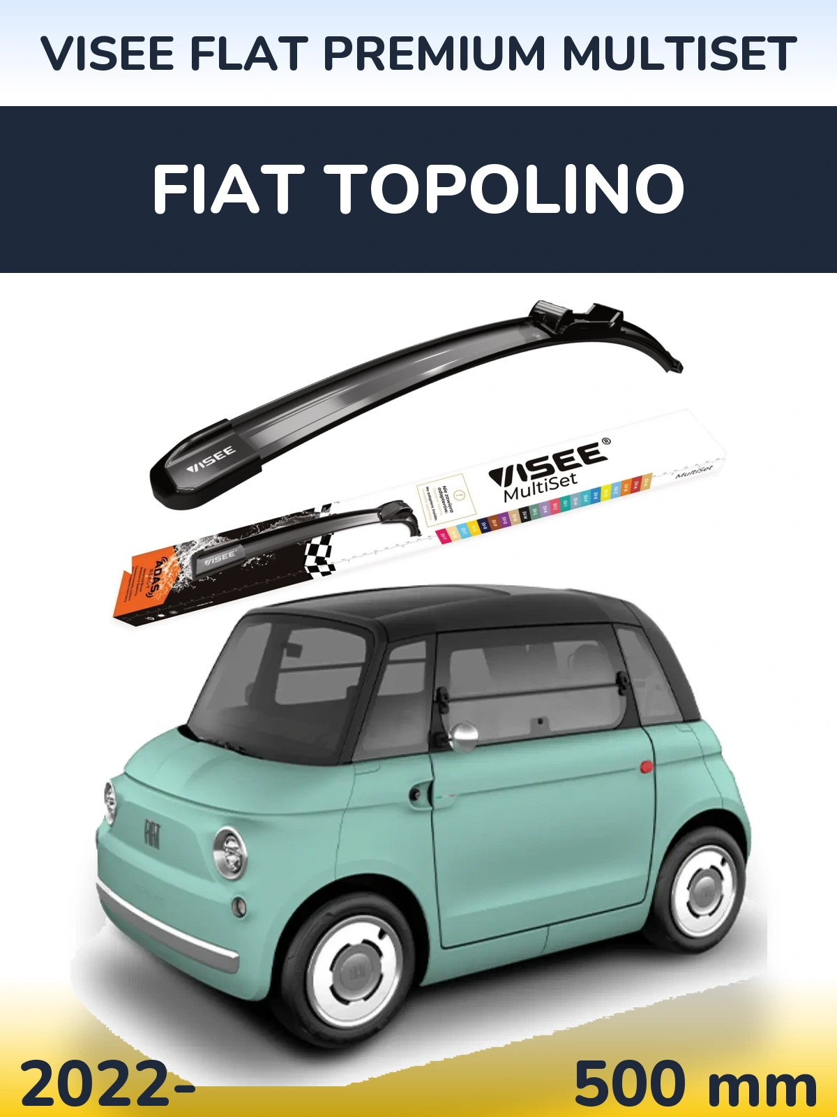 Przednia wycieraczka VISEE FLAT PREMIUM MultiSet 500 mm do Fiat Topolino 2022-2026