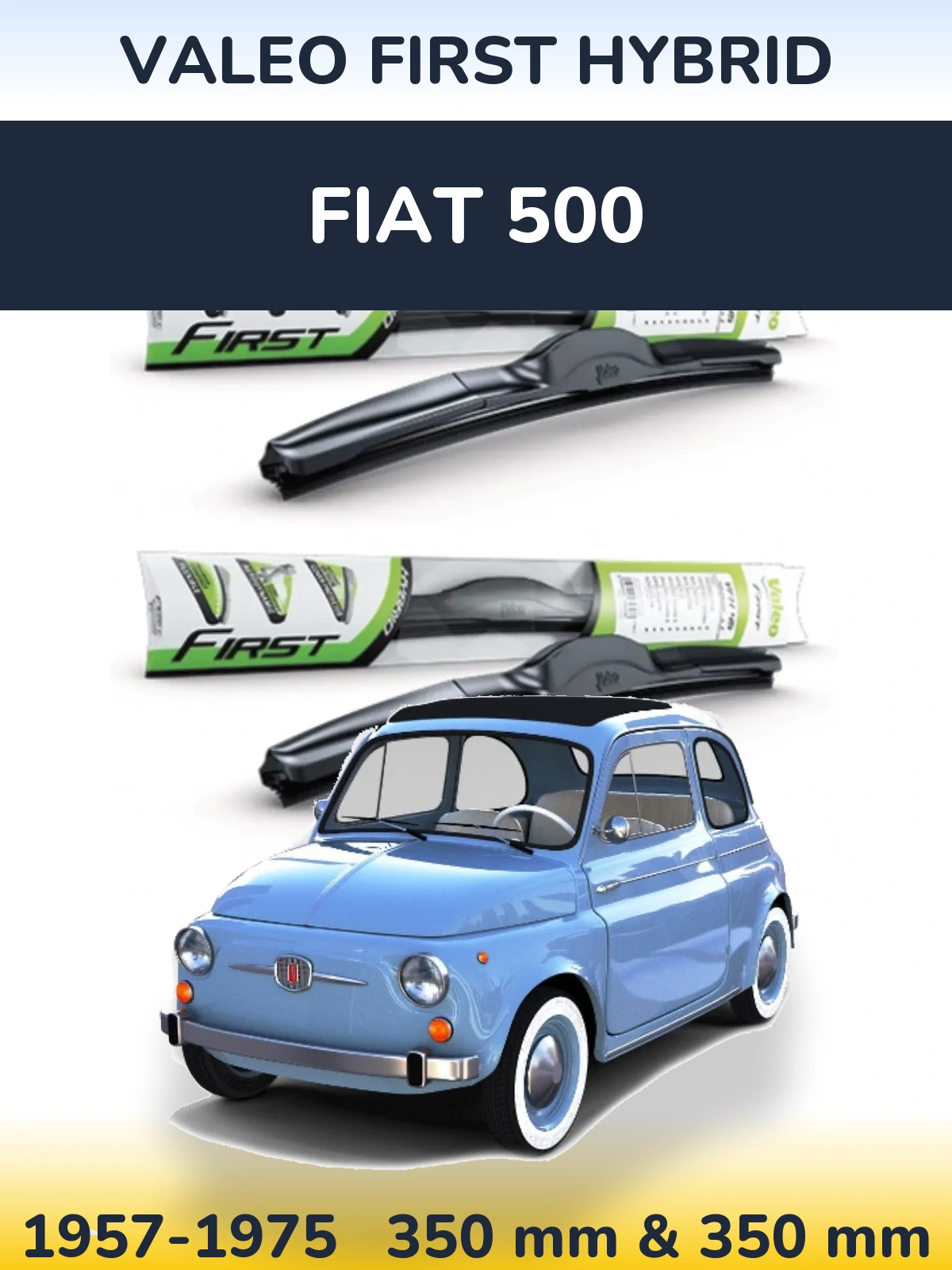 Komplet przednich wycieraczek Valeo First Hybrid 350 & 350 mm do Fiat 500 1957-1975