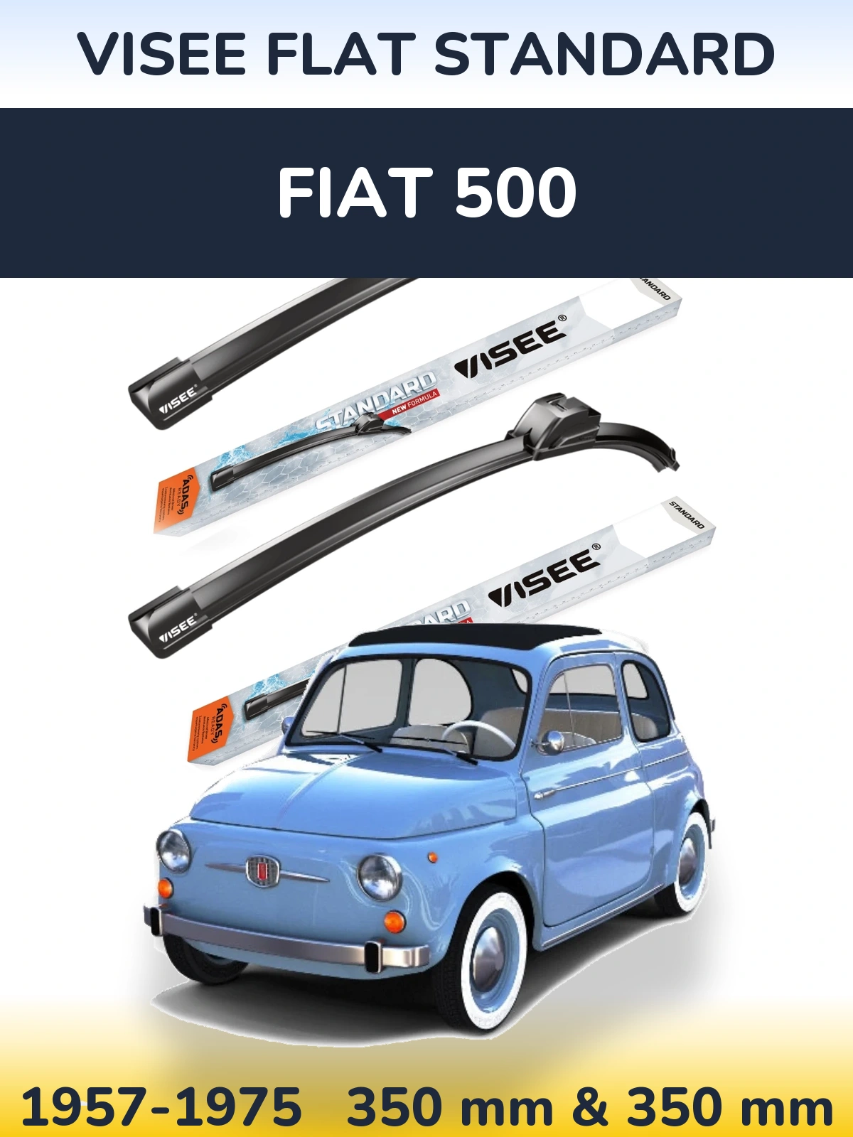 Komplet przednich wycieraczek VISEE FLAT STANDARD 350 & 350 mm do Fiat 500 1957-1975