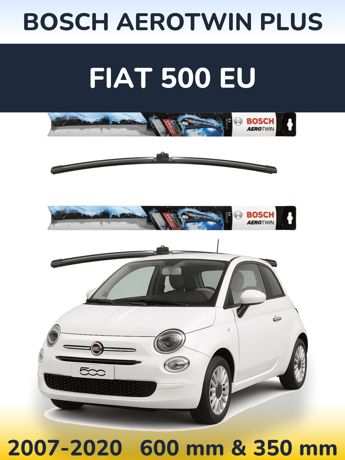 Komplet przednich wycieraczek BOSCH AeroTwin Plus 600 & 350 mm do Fiat 500 EU 2007-2020