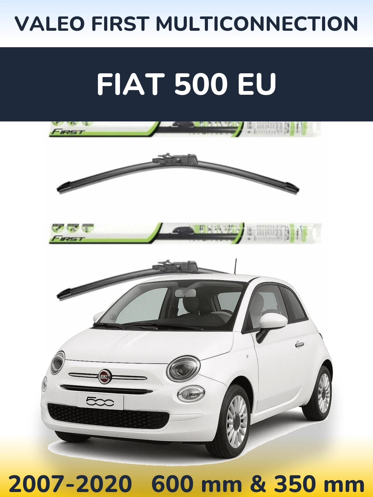 Komplet przednich wycieraczek Valeo First MultiConnection 600 & 350 mm do Fiat 500 EU 2007-2020