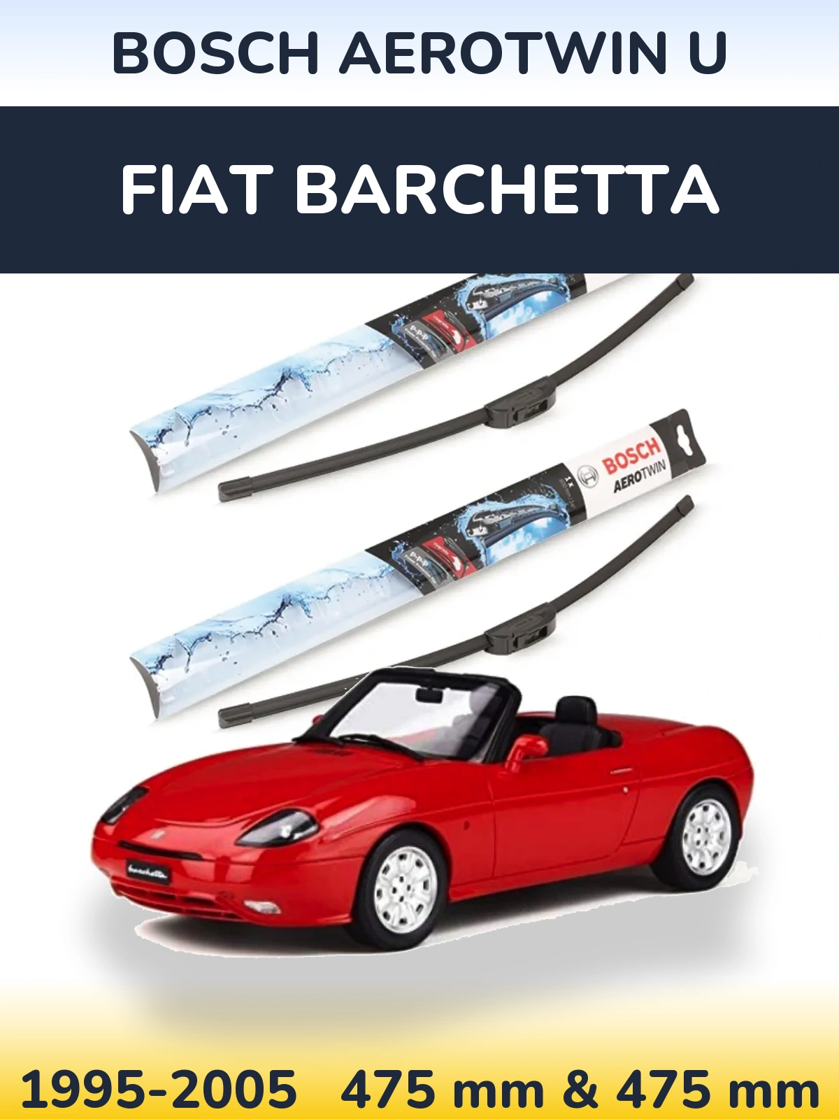 Komplet przednich wycieraczek BOSCH AeroTwin U 475 & 475 mm do Fiat Barchetta 1995-2005