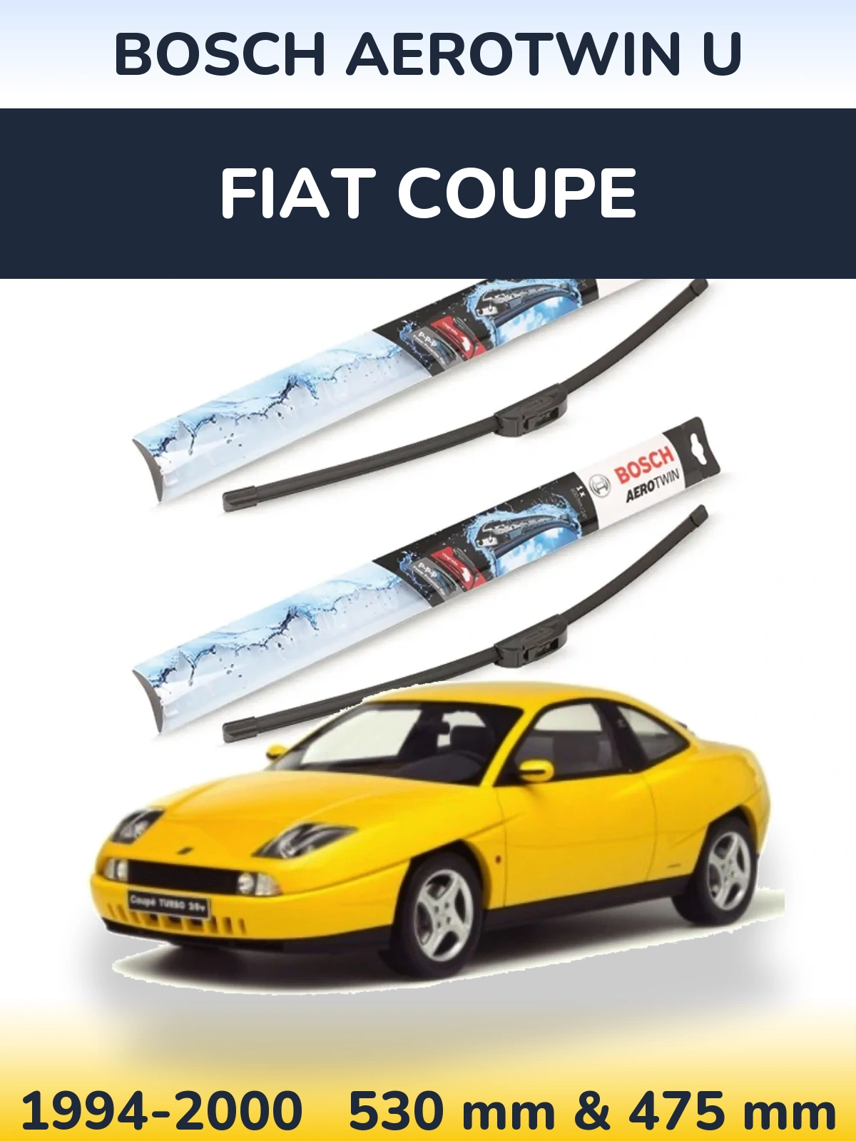 Komplet przednich wycieraczek BOSCH AeroTwin U 530 & 475 mm do Fiat Coupe 1994-2000