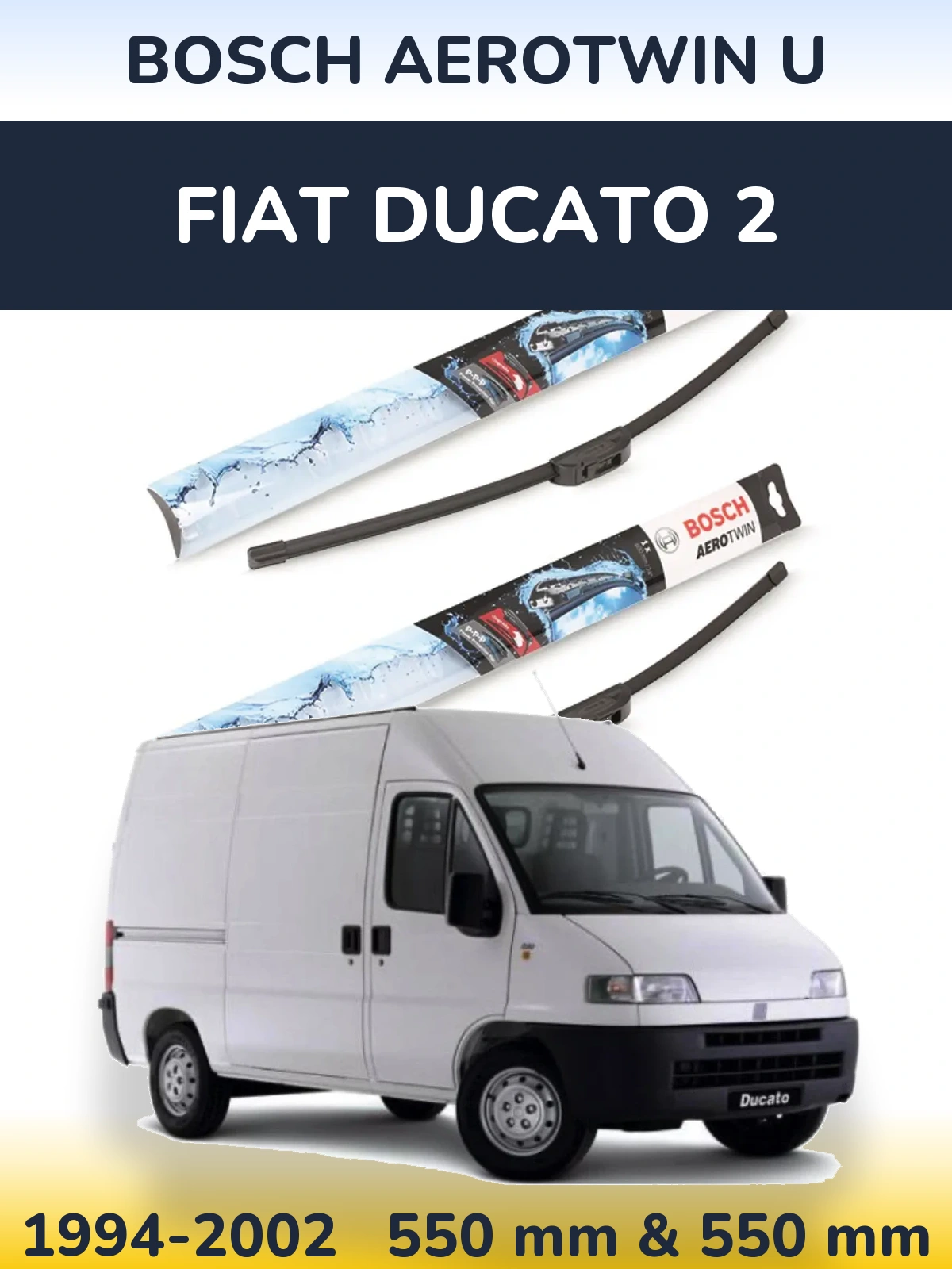 Komplet przednich wycieraczek BOSCH AeroTwin U 550 & 550 mm do Fiat Ducato 2 1994-2002