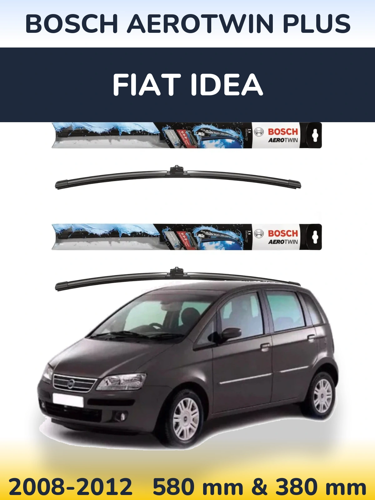 Komplet przednich wycieraczek BOSCH AeroTwin Plus 580 & 380 mm do Fiat Idea 2008-2012