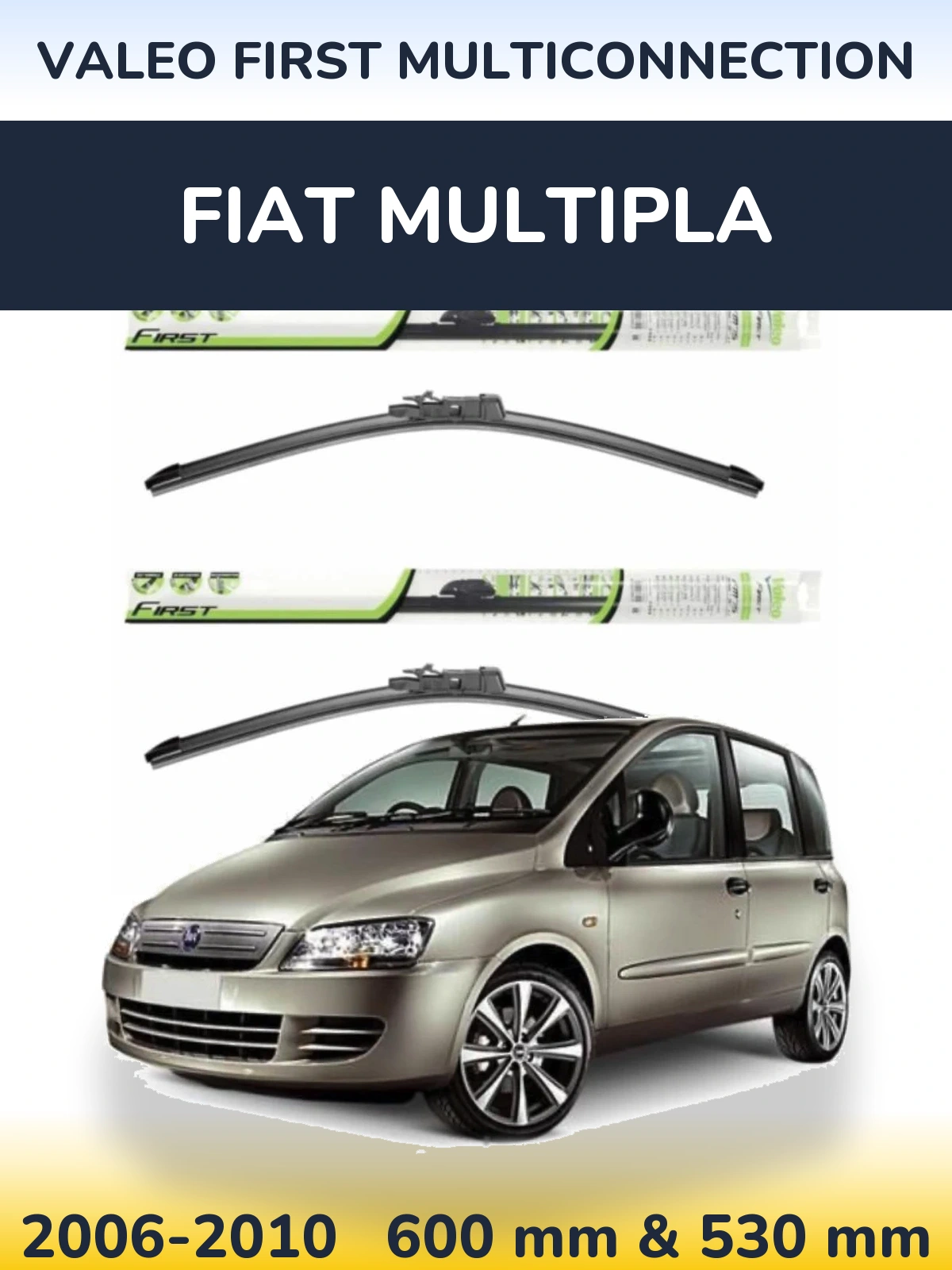 Комплект передних дворников Valeo First MultiConnection 600 & 530 мм для Fiat Multipla 2006-2010