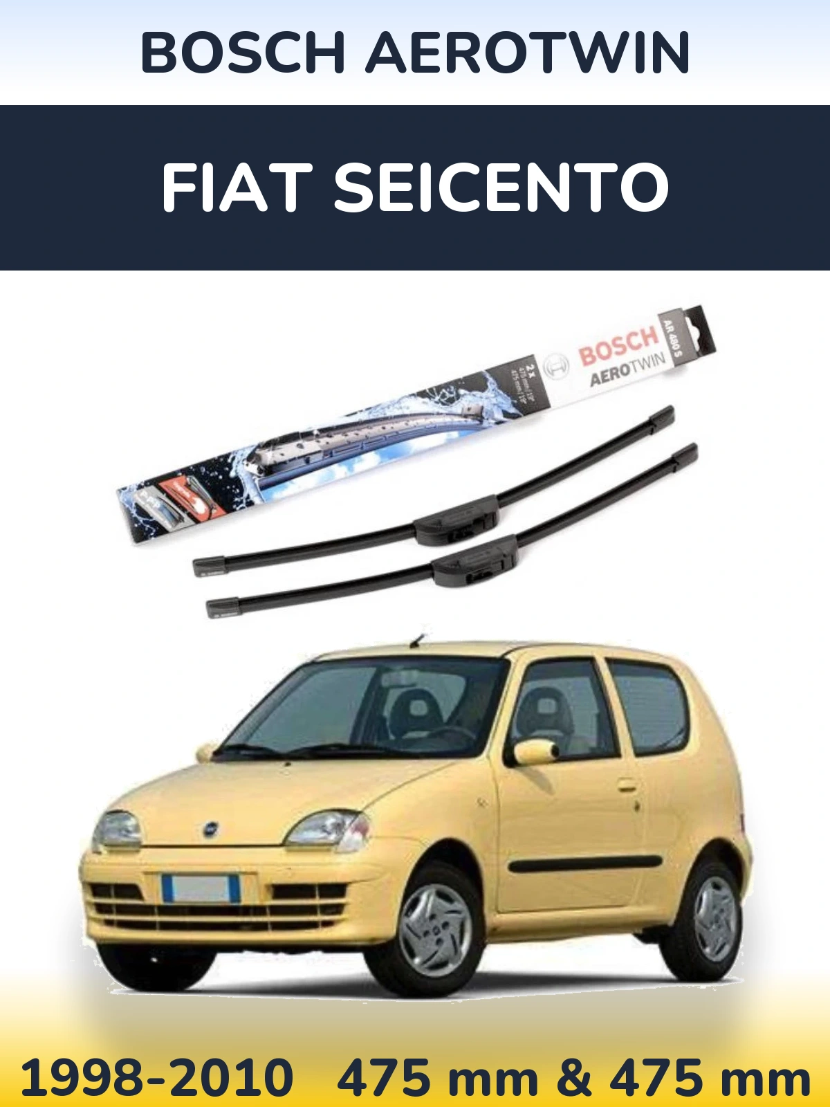 Front wiper blade set BOSCH AeroTwin 475 & 475 mm for Fiat Seicento 1998-2010