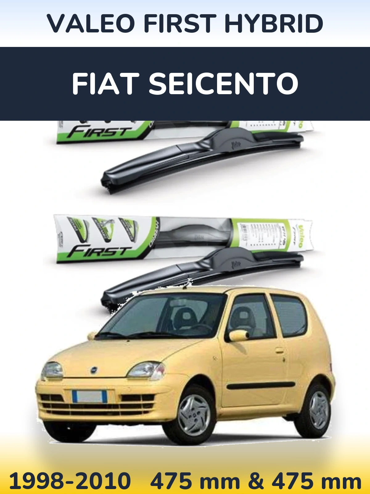 Комплект передних дворников Valeo First Hybrid 475 & 475 мм для Fiat Seicento 1998-2010